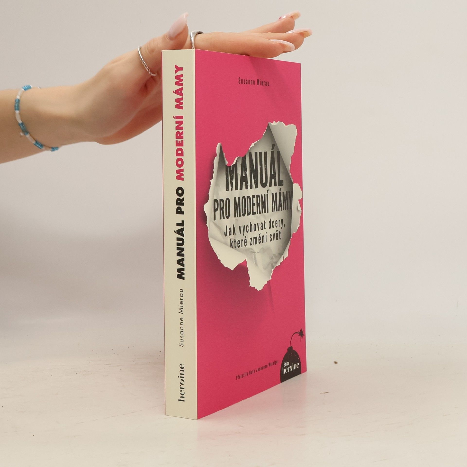 Susanne Mierau Manuál pro moderní mámy. Jak vychovat dcery, které změní svět