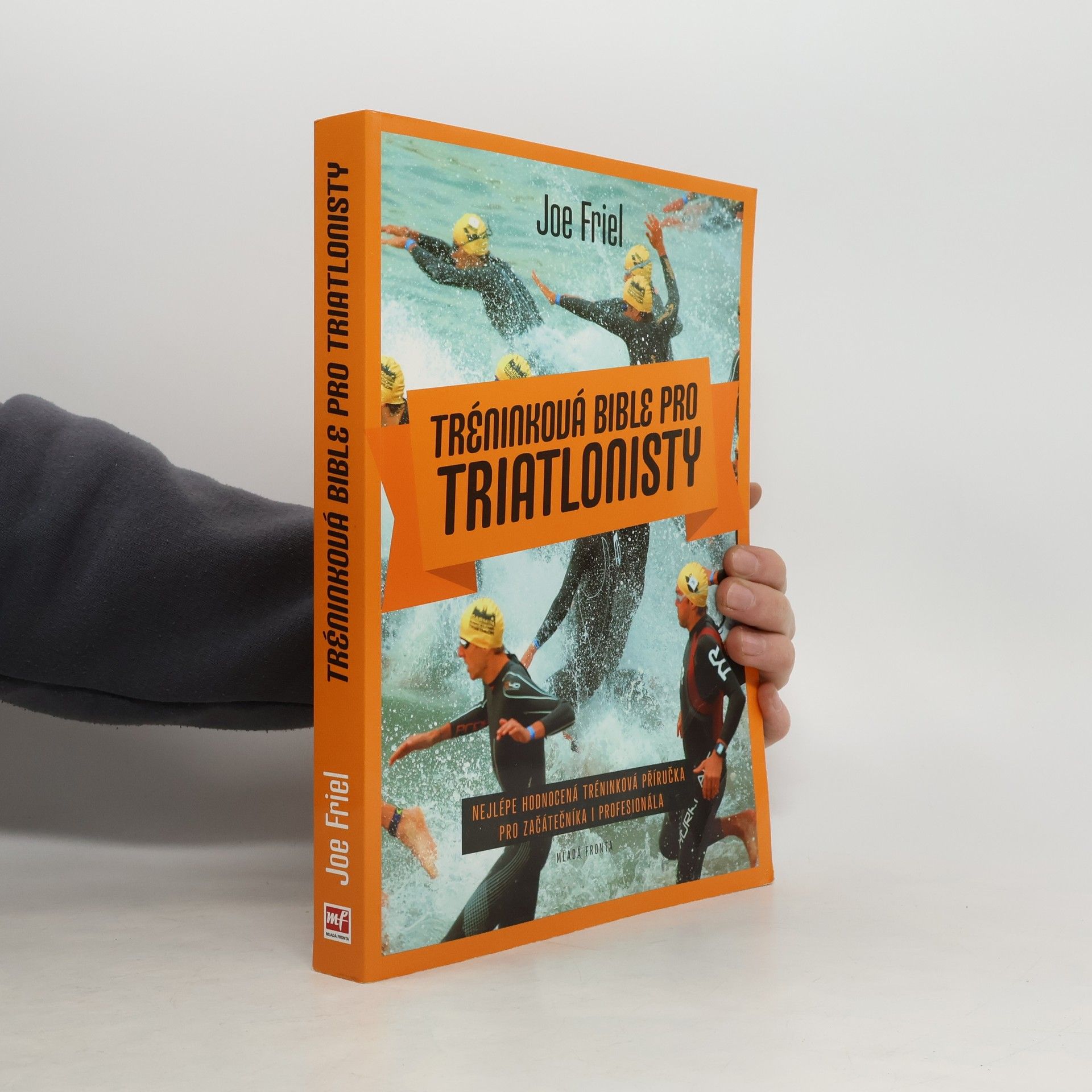 Joe Friel Tréninková bible pro triatlonisty