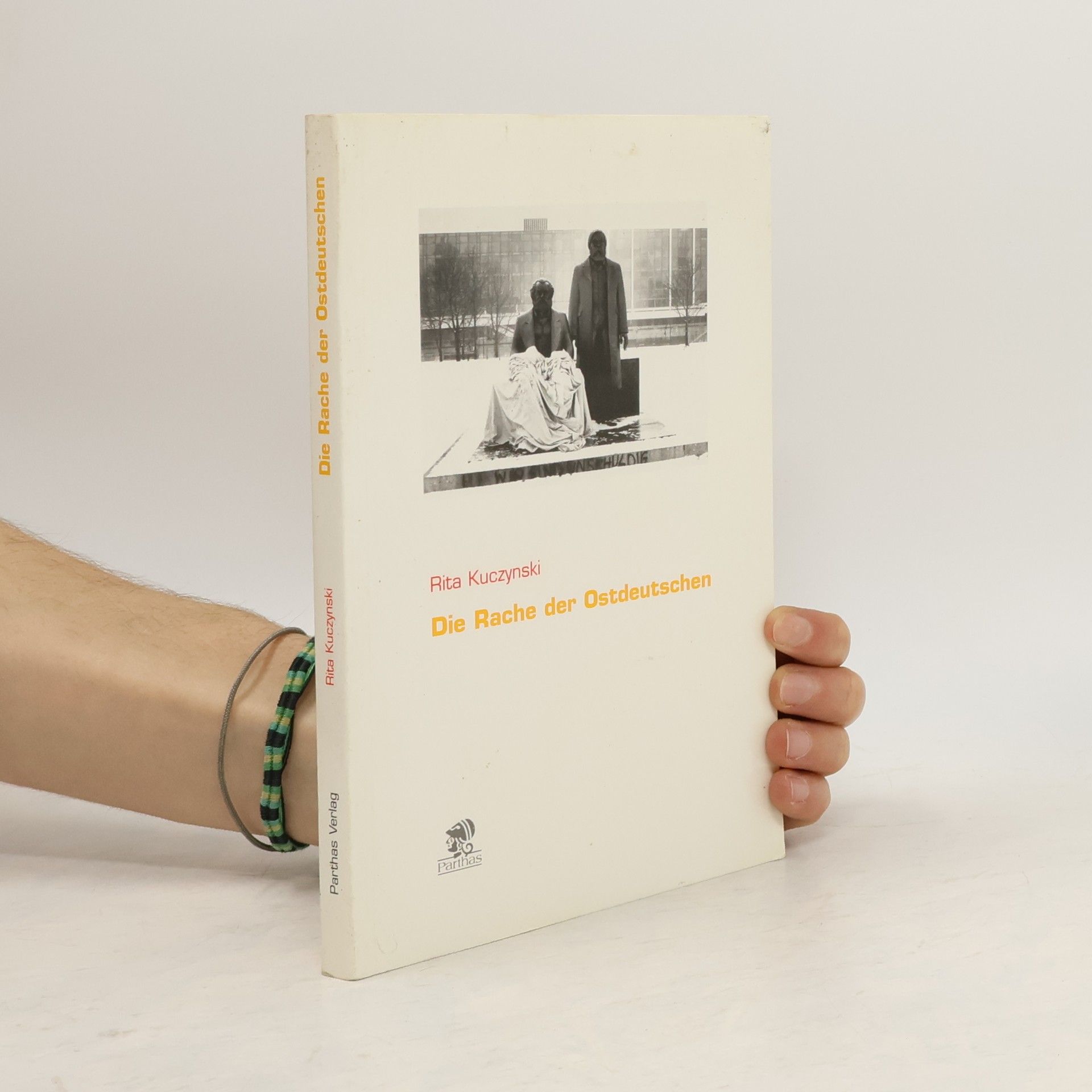 Rita Kuczynski Die Rache der Ostdeutschen
