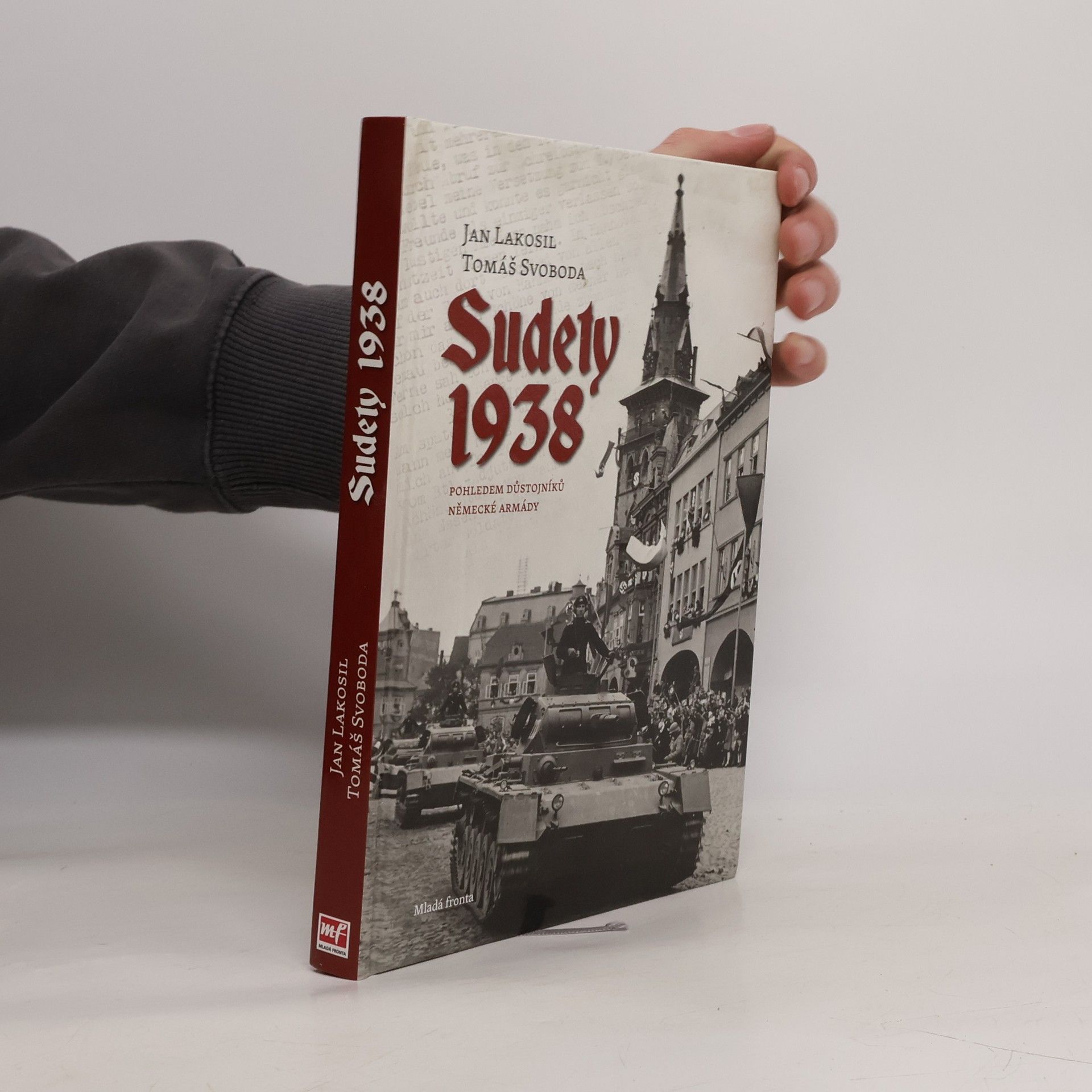 Jan Lakosil Sudety 1938 : pohledem důstojníků německé armády