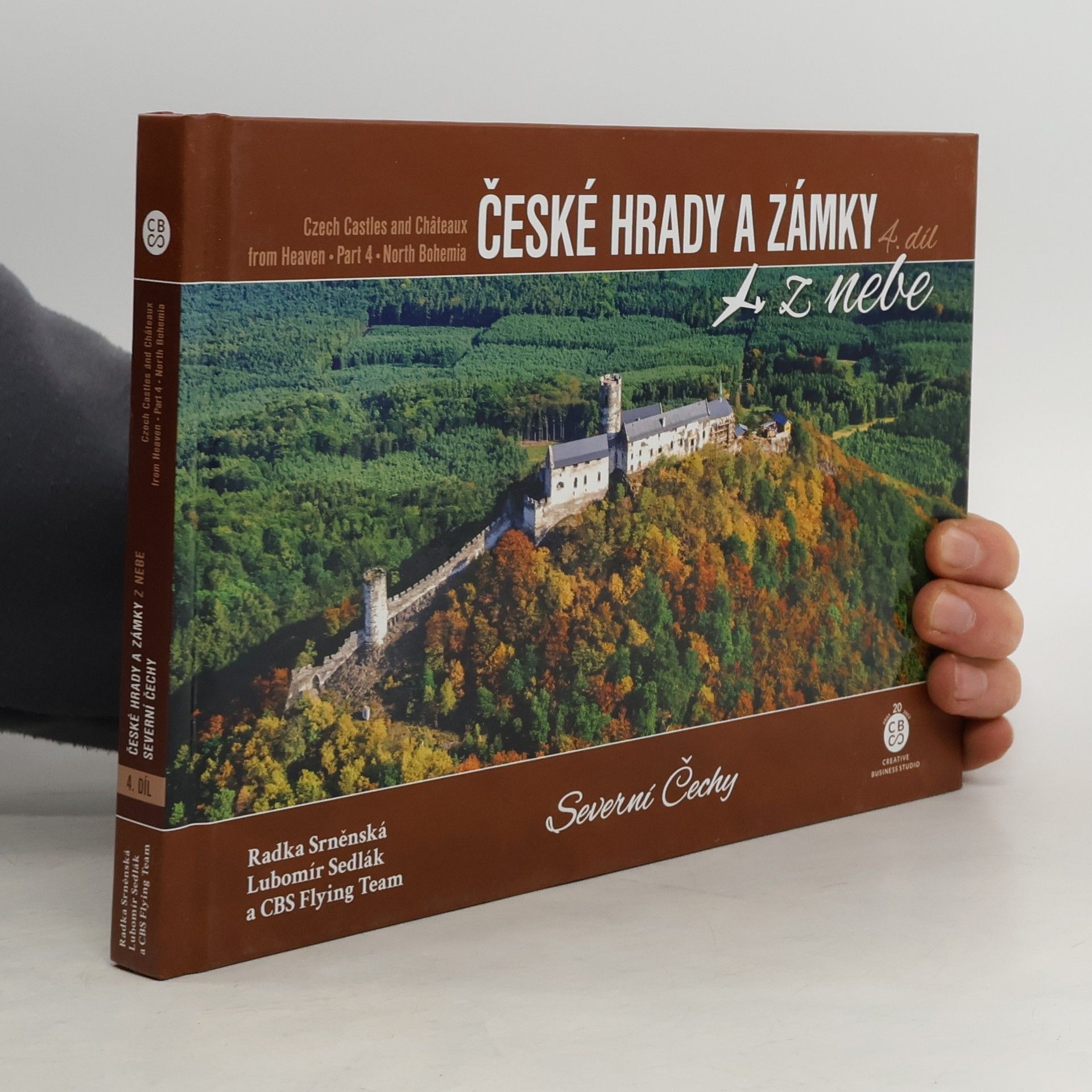 Radka Srněnská České hrady a zámky z nebe. 4. díl, Severní Čechy = Czech castles and châteaux from heaven. Part 4, North Bohemia
