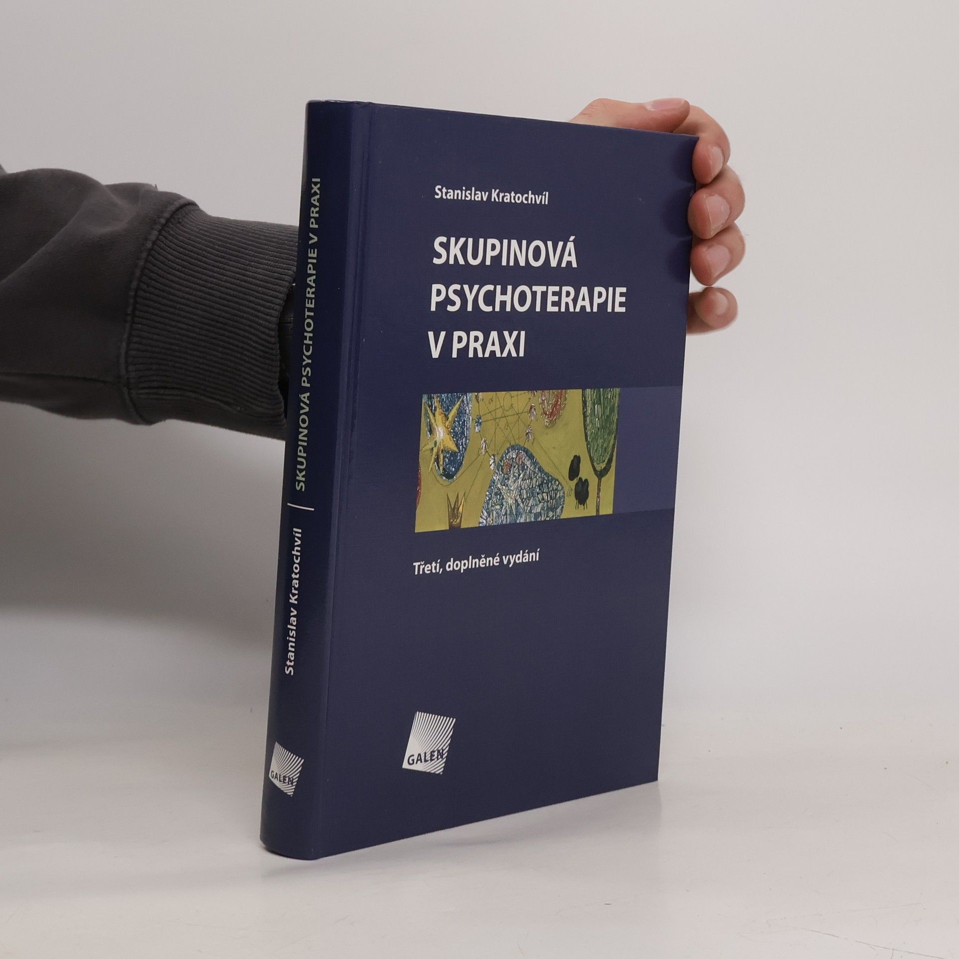 Stanislav Kratochvíl Skupinová psychoterapie v praxi