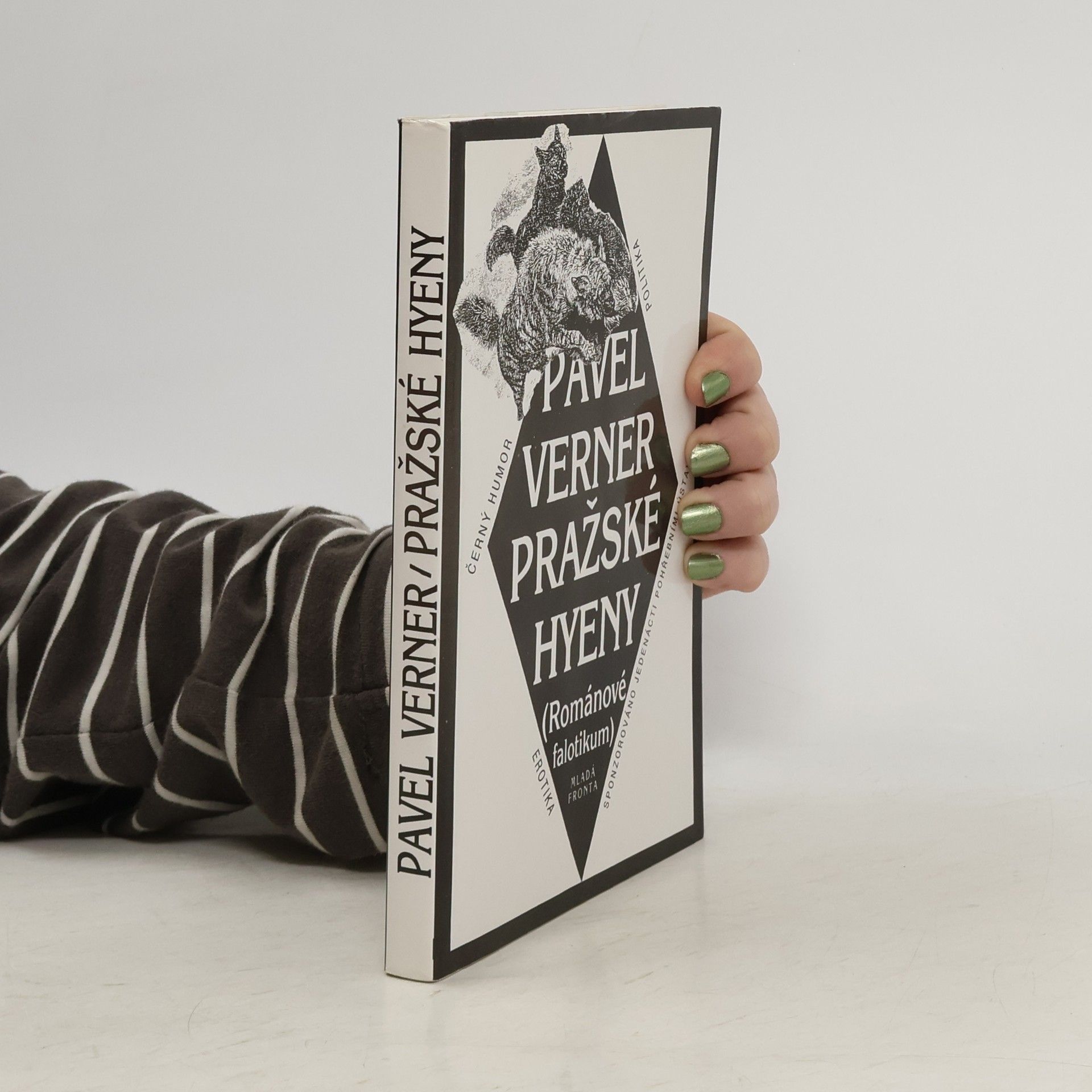 Pavel Verner Pražské hyeny : (románové falotikum)