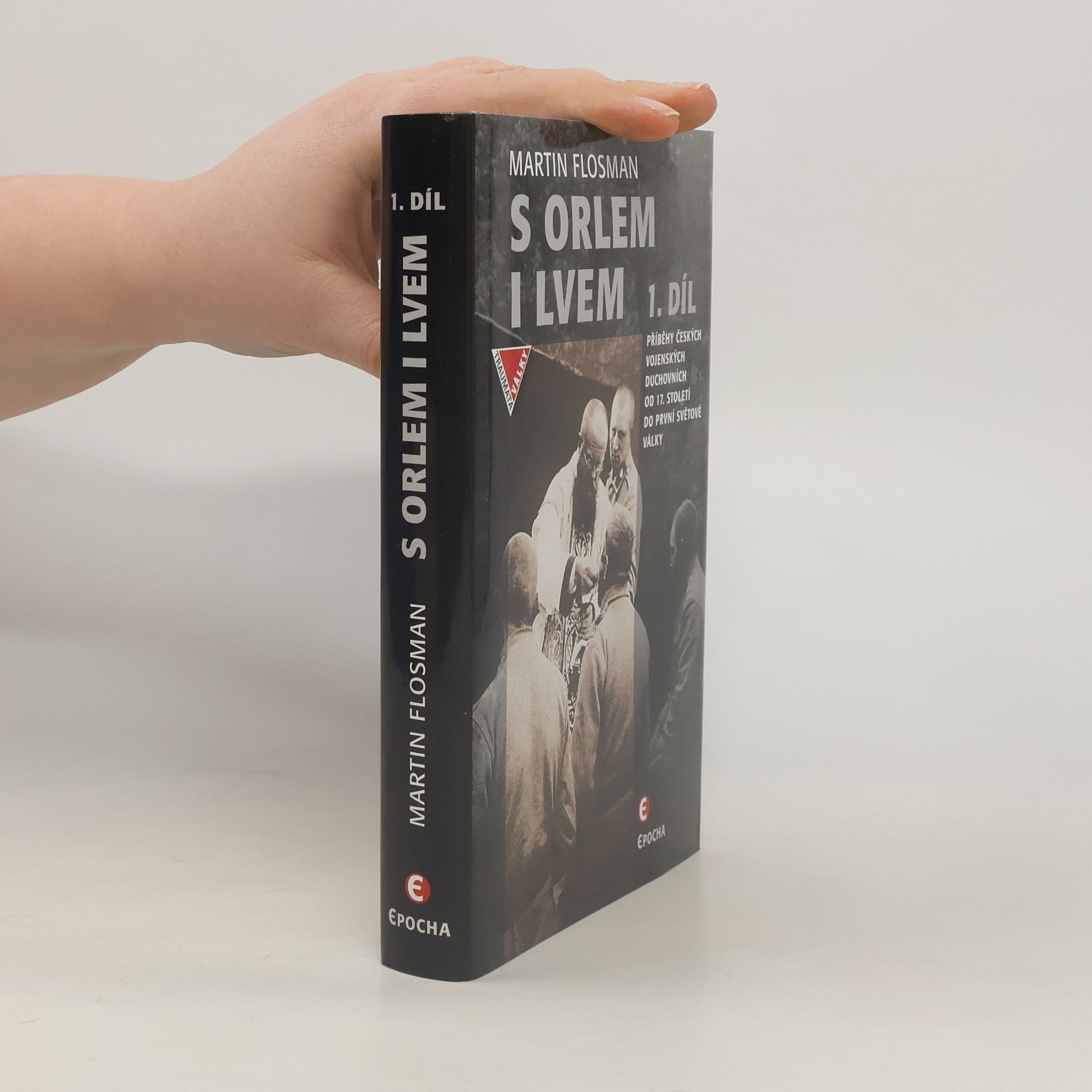 Martin Flosman S orlem i lvem. 1. díl. Příběhy českých duchovních od 17. století do první světové války