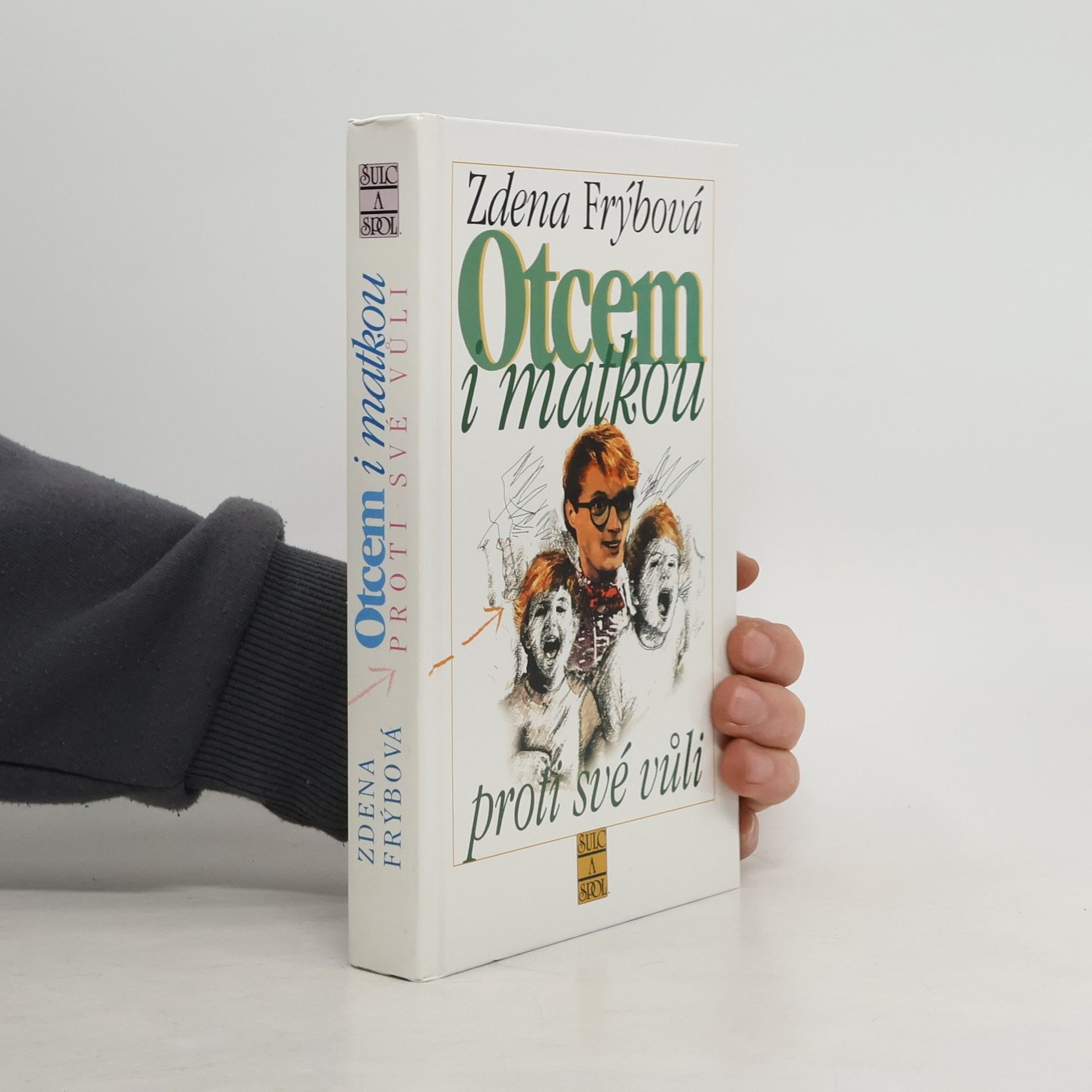 Zdena Frýbová Otcem i matkou proti své vůli