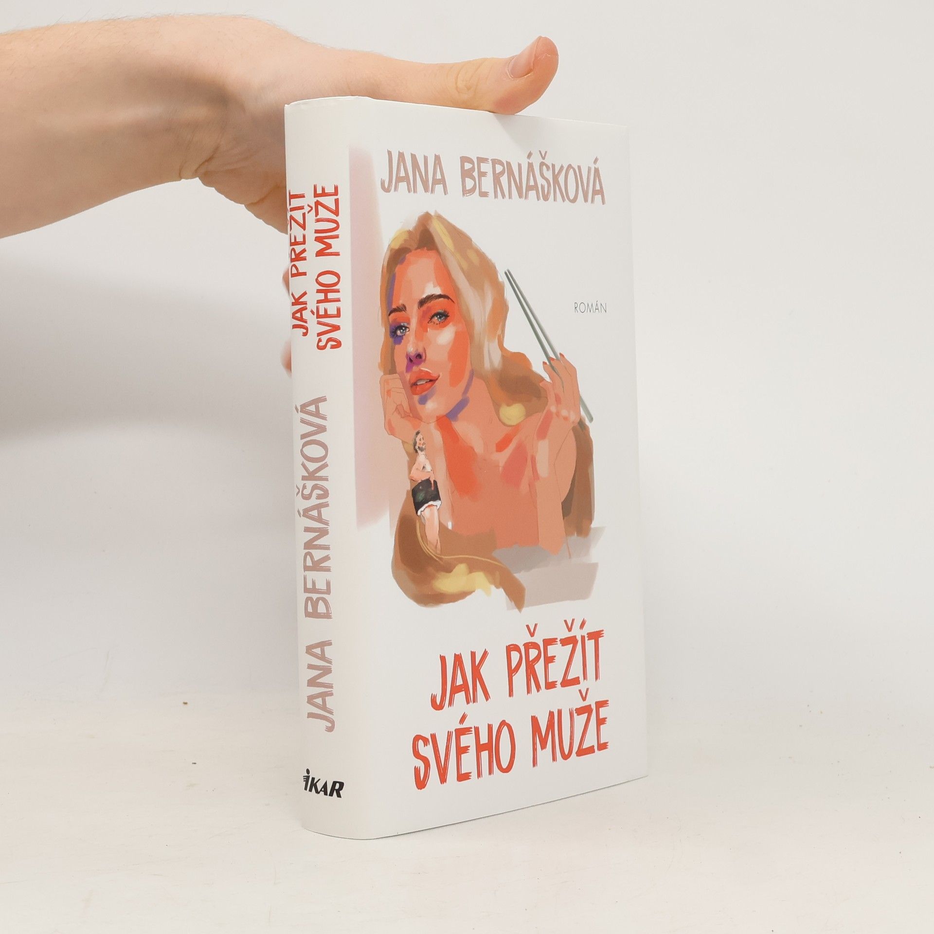 Jana Bernášková Jak přežít svého muže