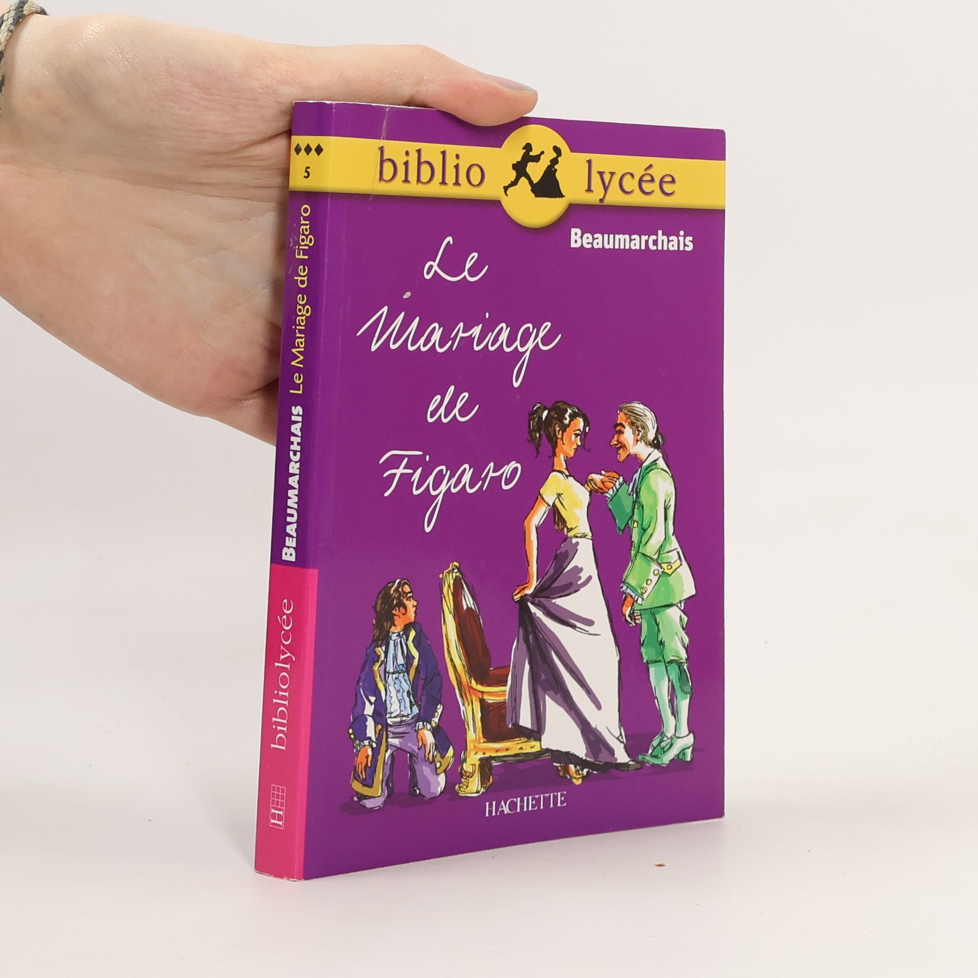 Pierre Augustin Caron de Beaumarchais Bibliolycée - 5: Le Mariage de Figaro