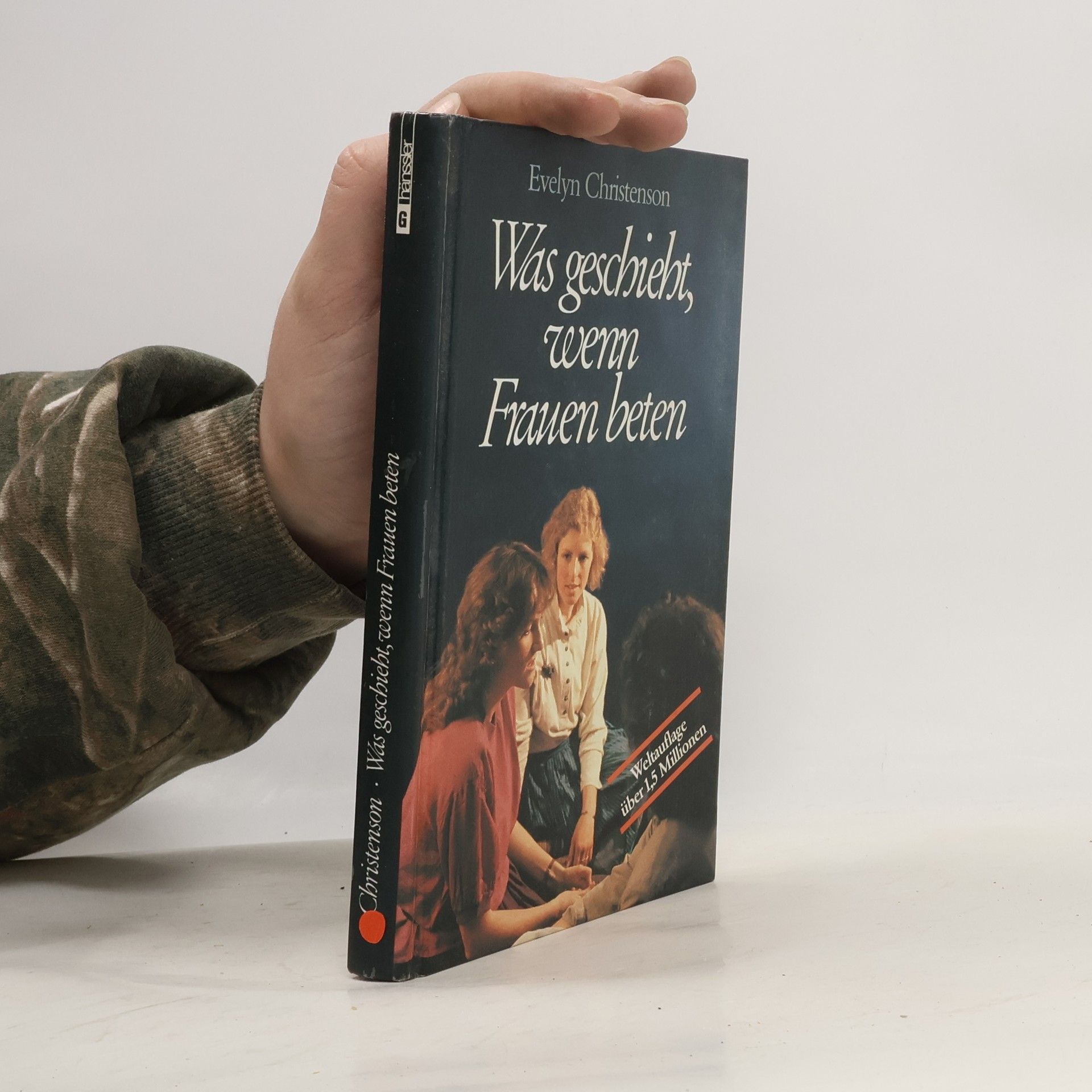 Evelyn Carol Christenson Was geschieht, wenn Frauen beten