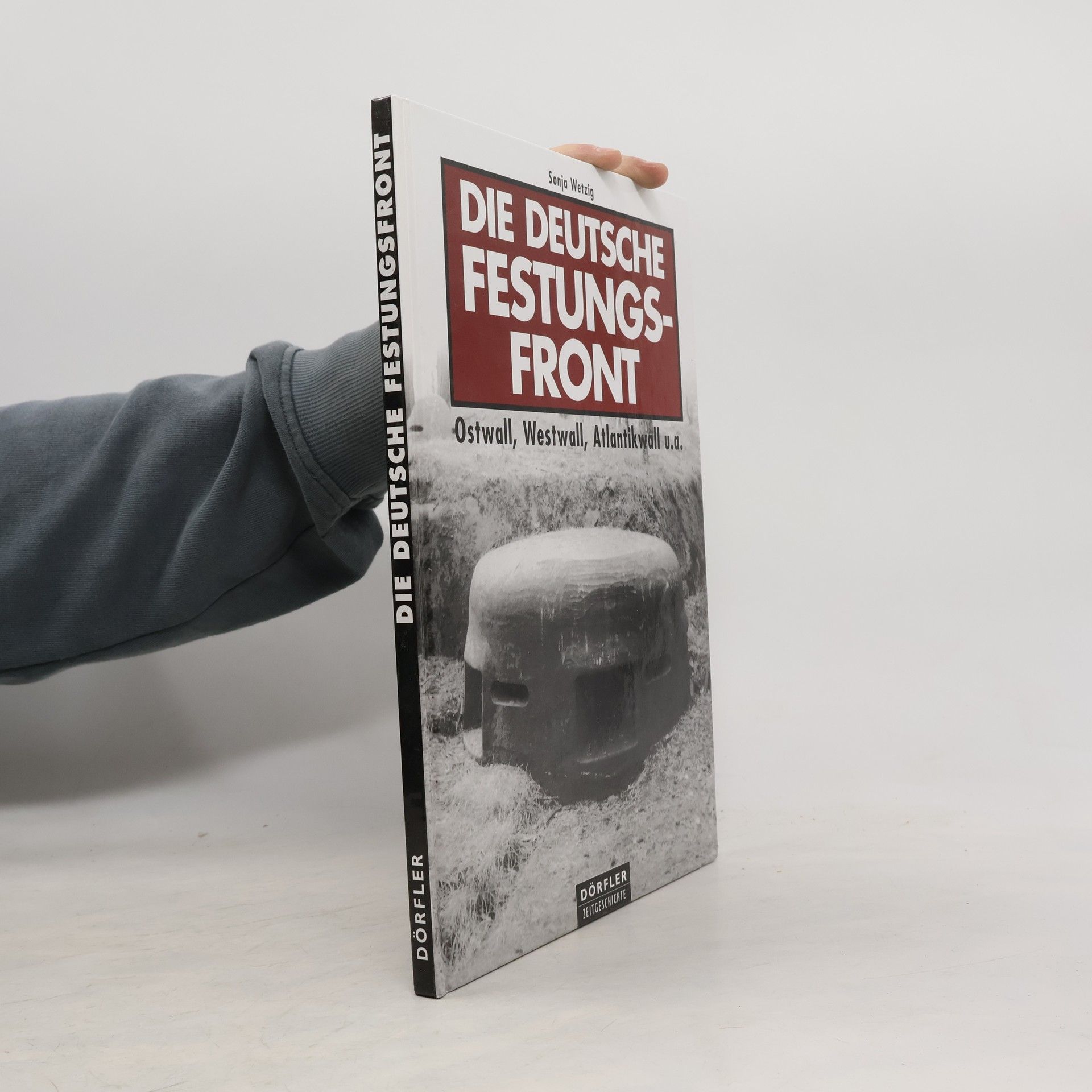 Sonja Wetzig Die deutsche Festungsfront