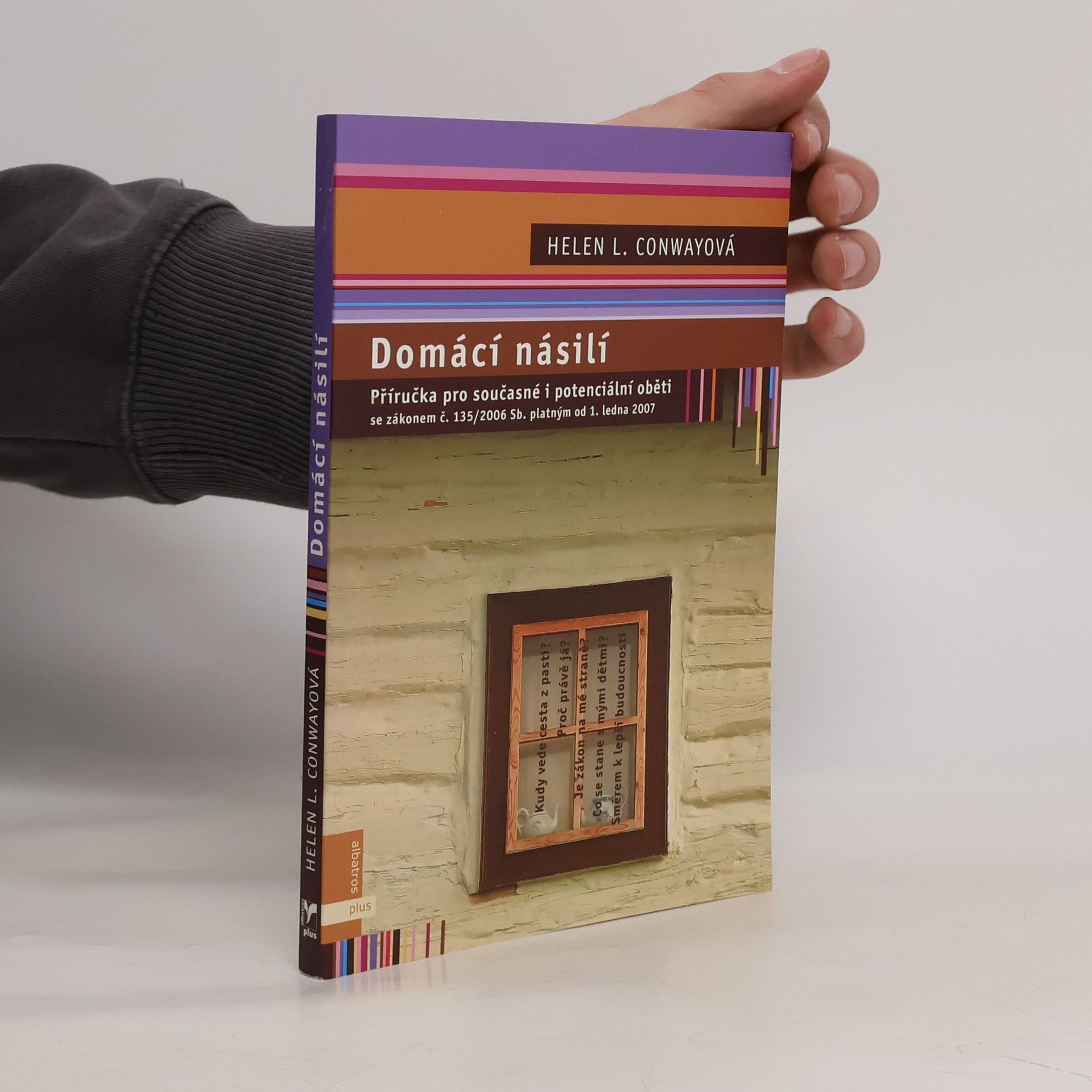 Helen L. Conway Domácí násilí : příručka pro současné i potenciální oběti se zákonem č. 135