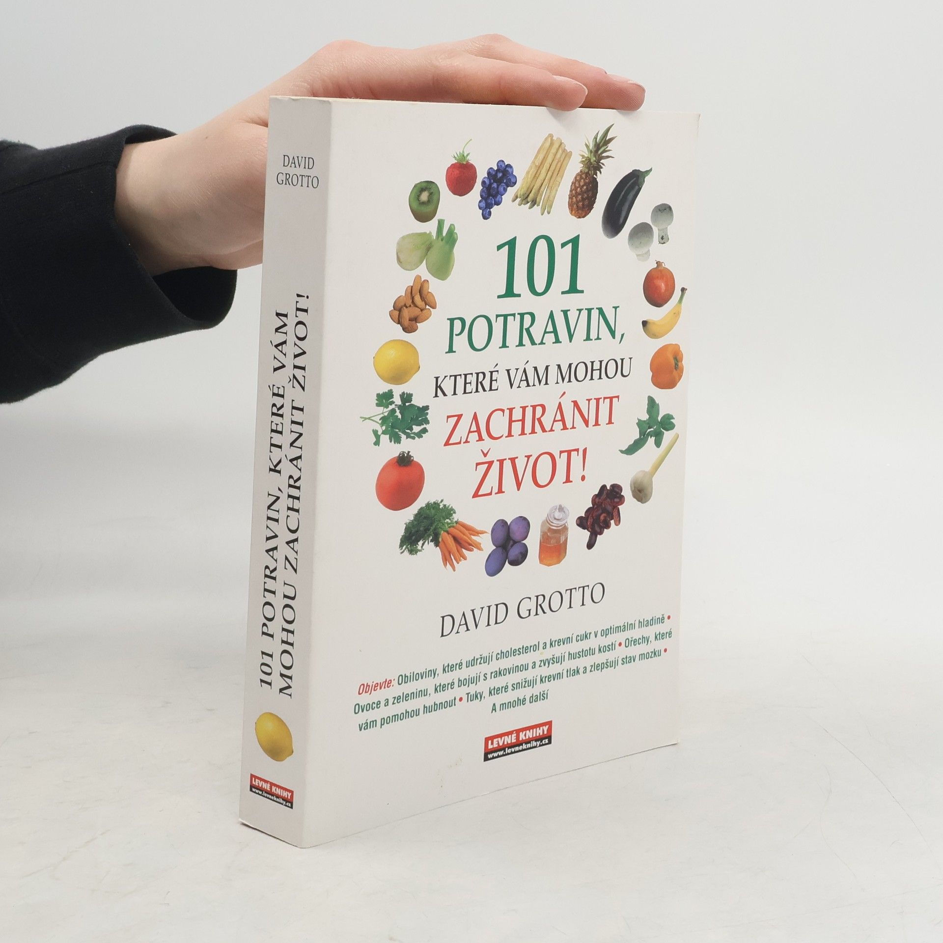 David W. Grotto 101 potravin, které vám mohou zachránit život!