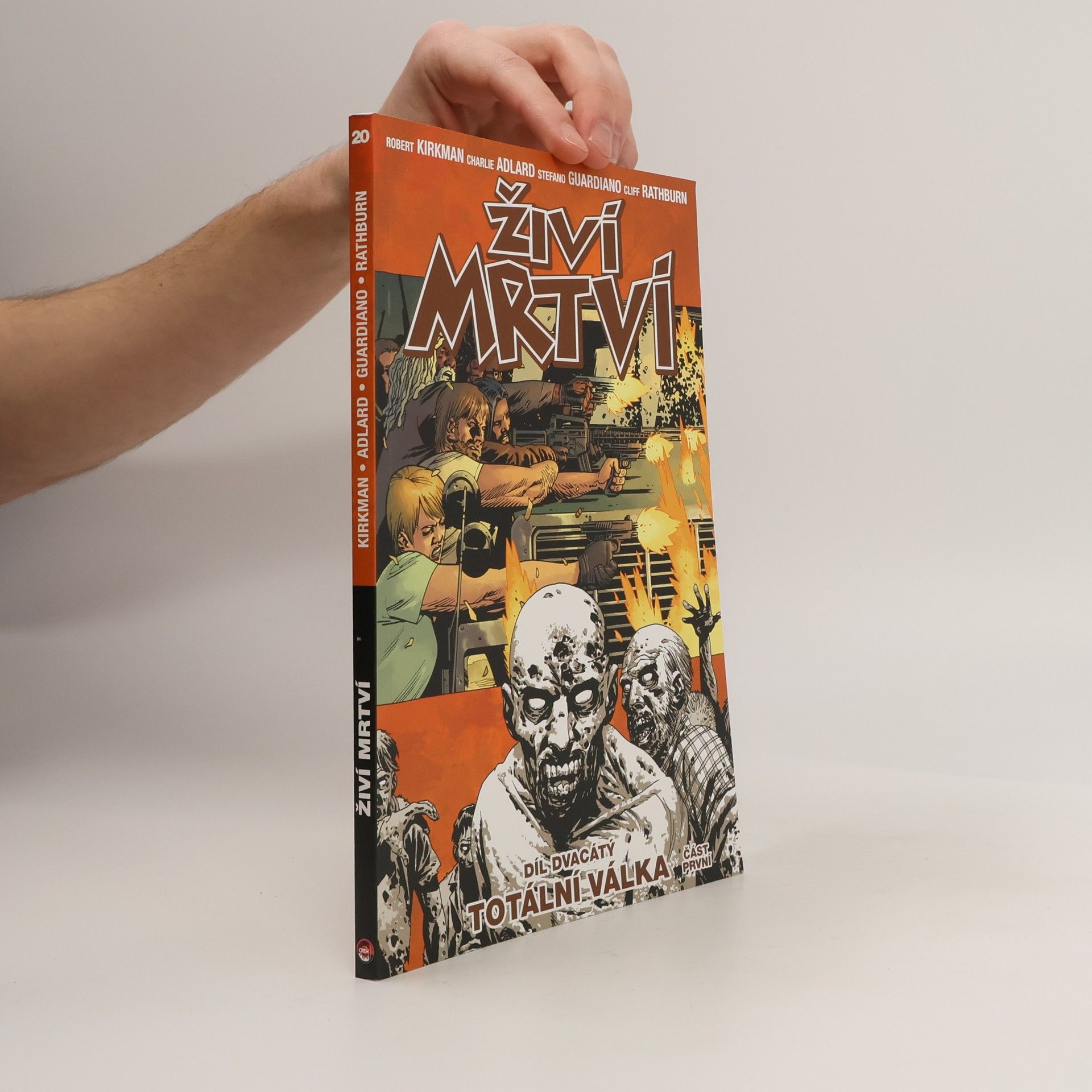 Robert Kirkman Živí mrtví. Díl dvacátý, Totální válka : část první