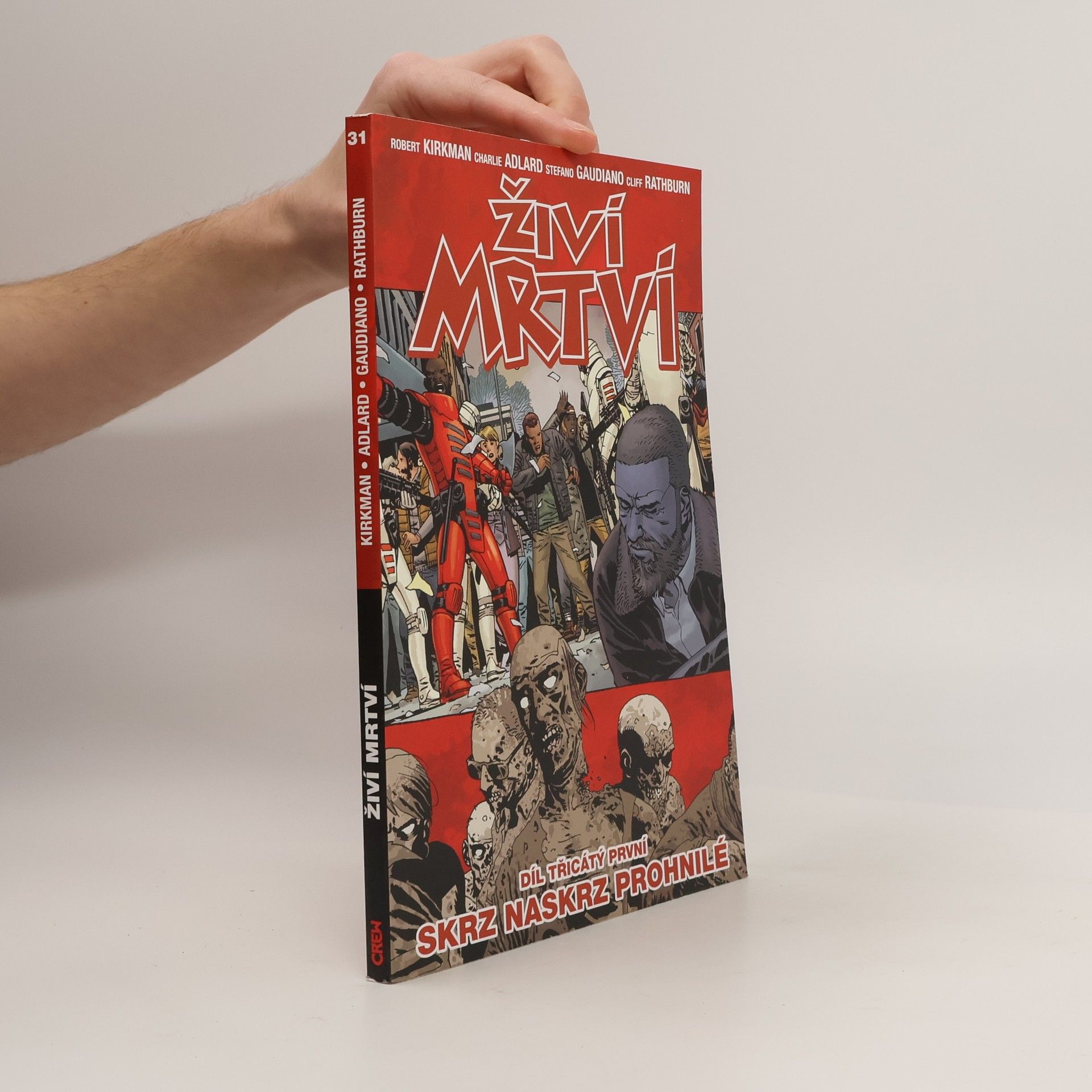 Robert Kirkman Živí mrtví 31: Skrz naskrz prohnilé