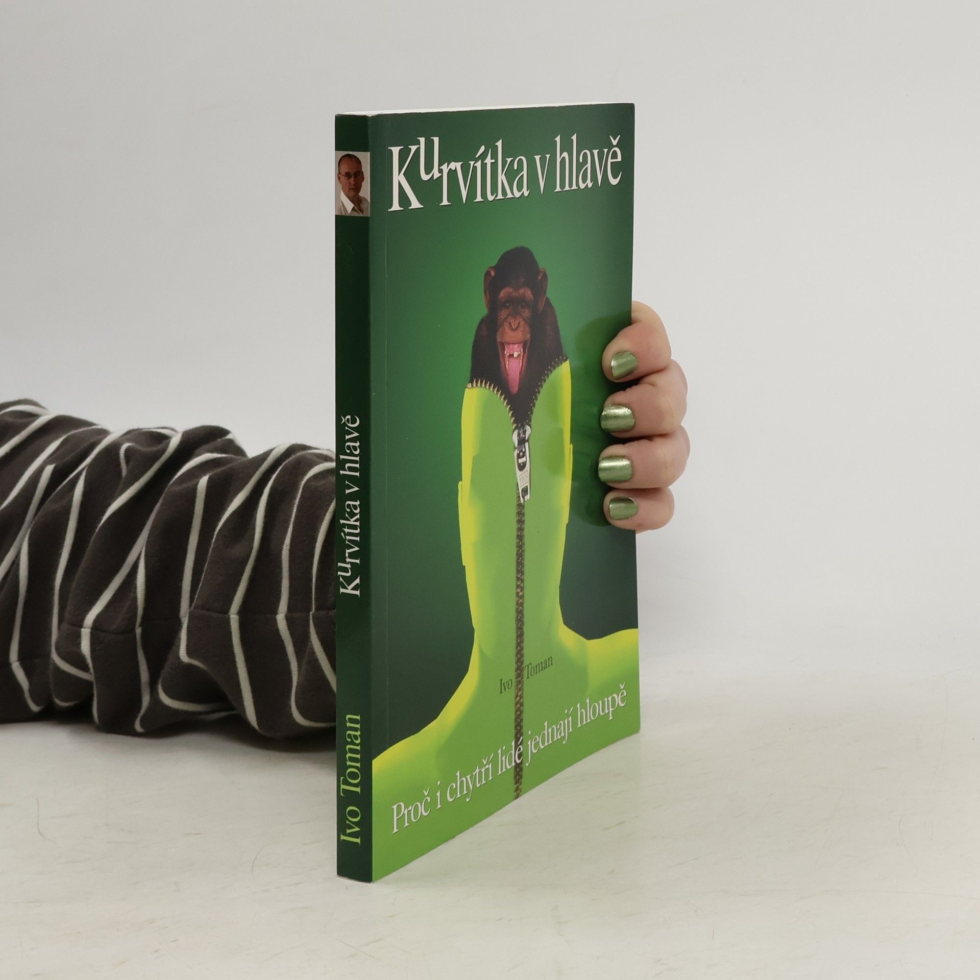 Ivo Toman Kurvítka v hlavě. Proč i chytří lidé jednají hloupě