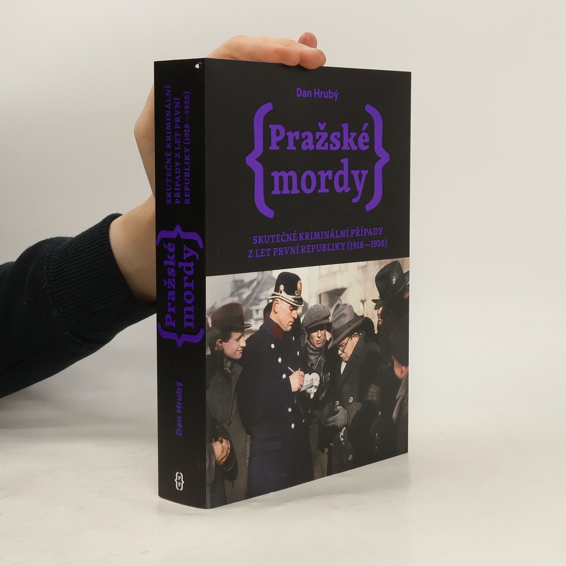 Pražské mordy : skutečné kriminální případy z let první republiky (1918-1938)