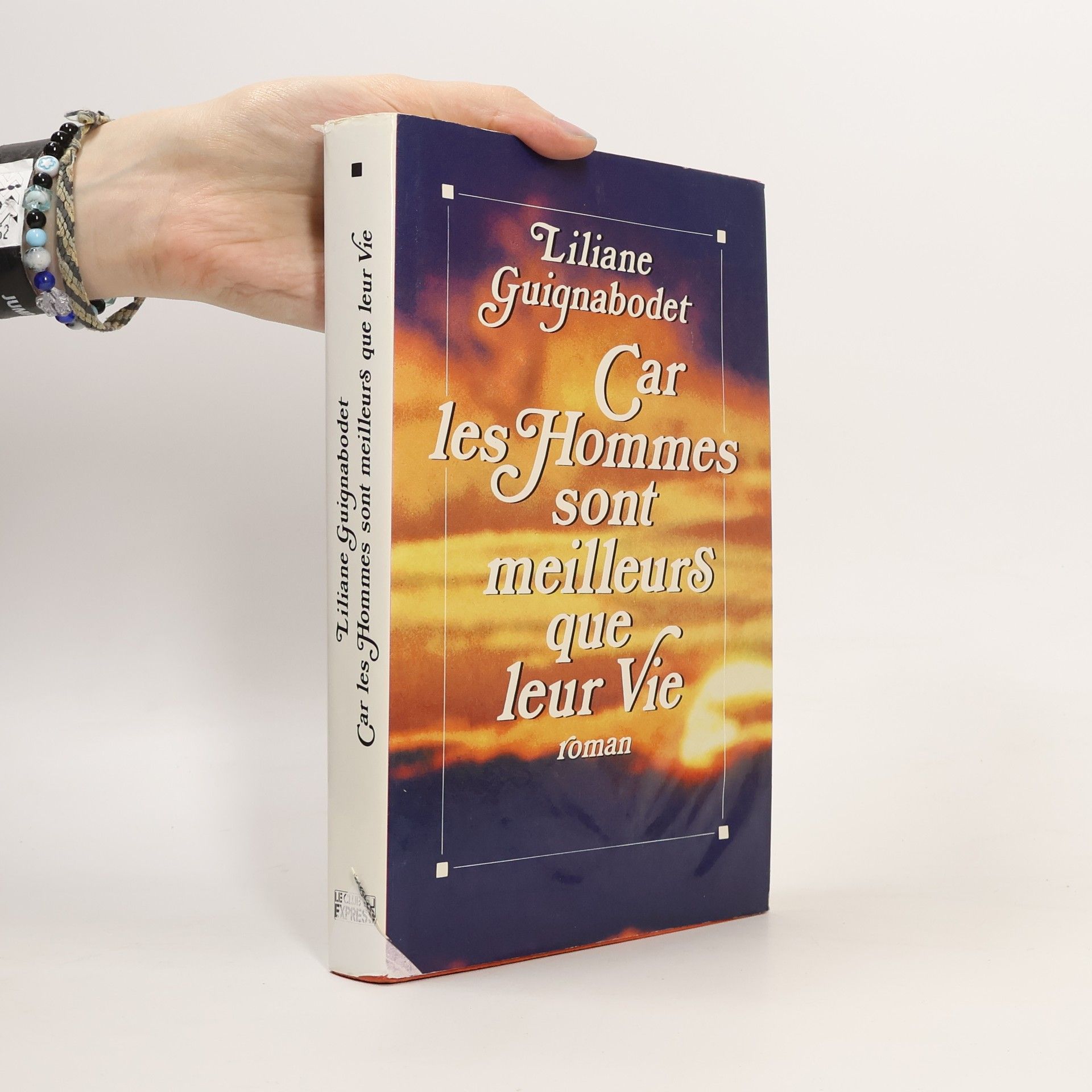 Liliane Guignabodet Car les Hommes sont meilleurs que leur Vie
