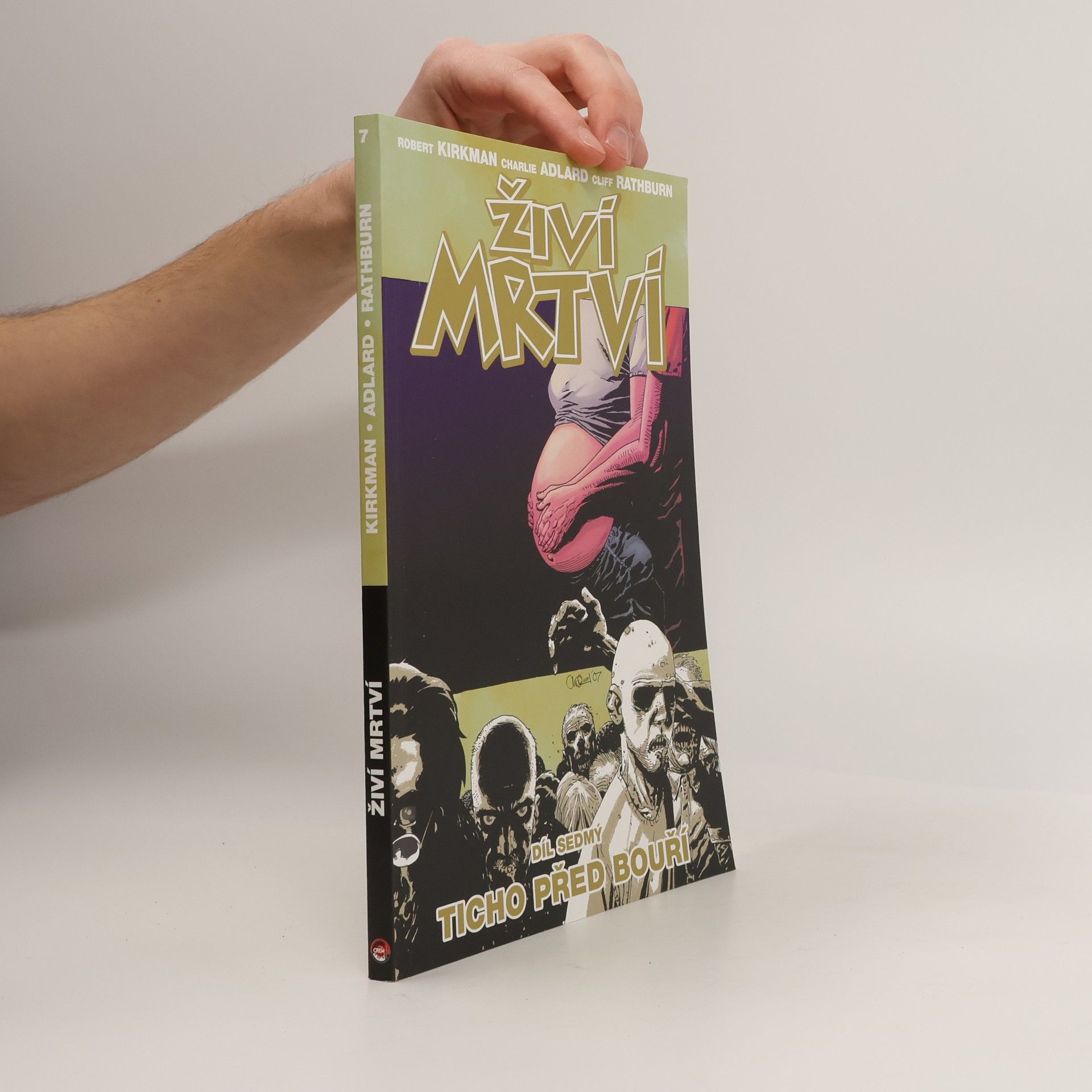 Robert Kirkman Živí mrtví 7: Ticho před bouří