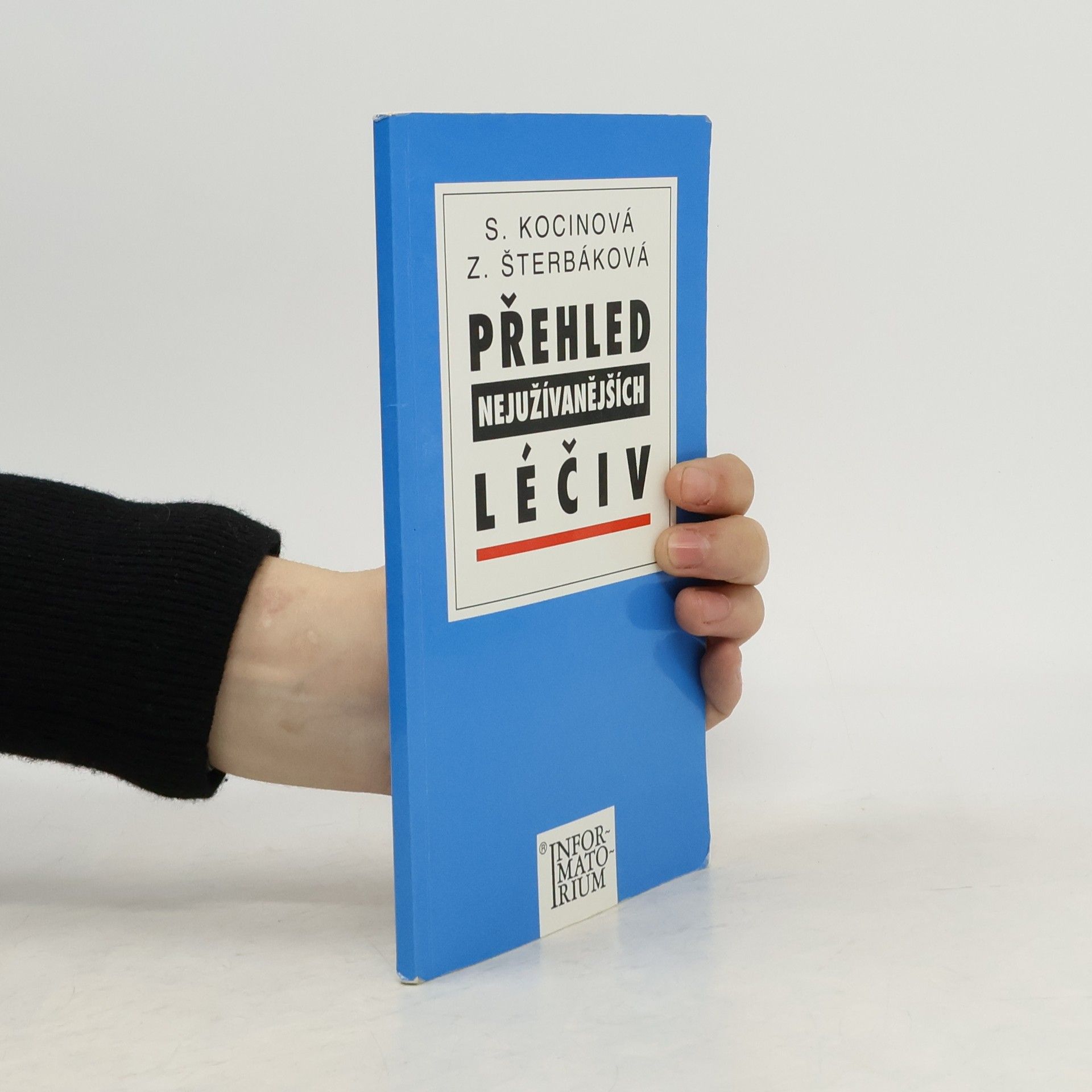 Svatava Kocinová Přehled nejužívanějších léčiv: Příručka pro střední zdravotnické školy