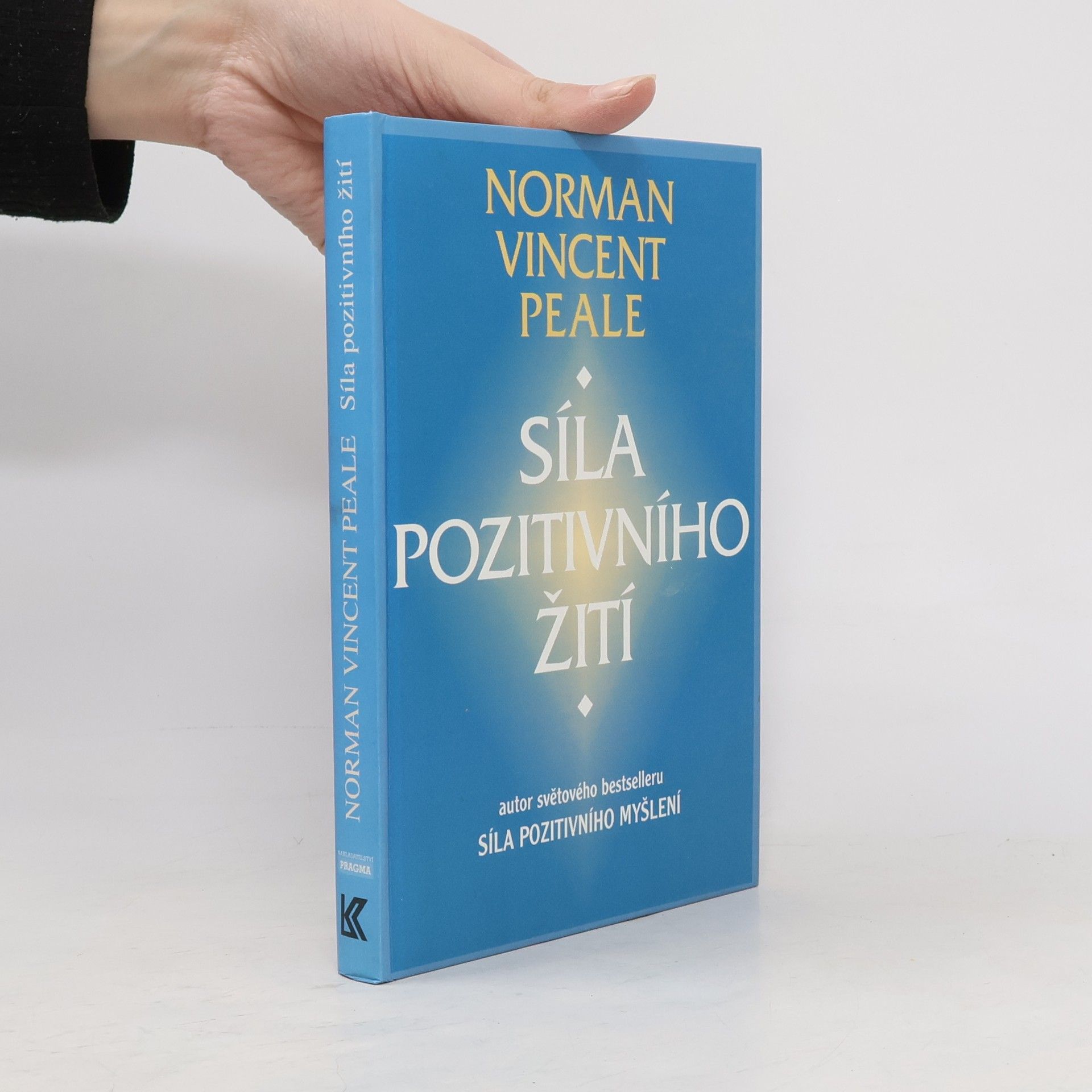 Norman Vincent Peale Síla pozitivního žití