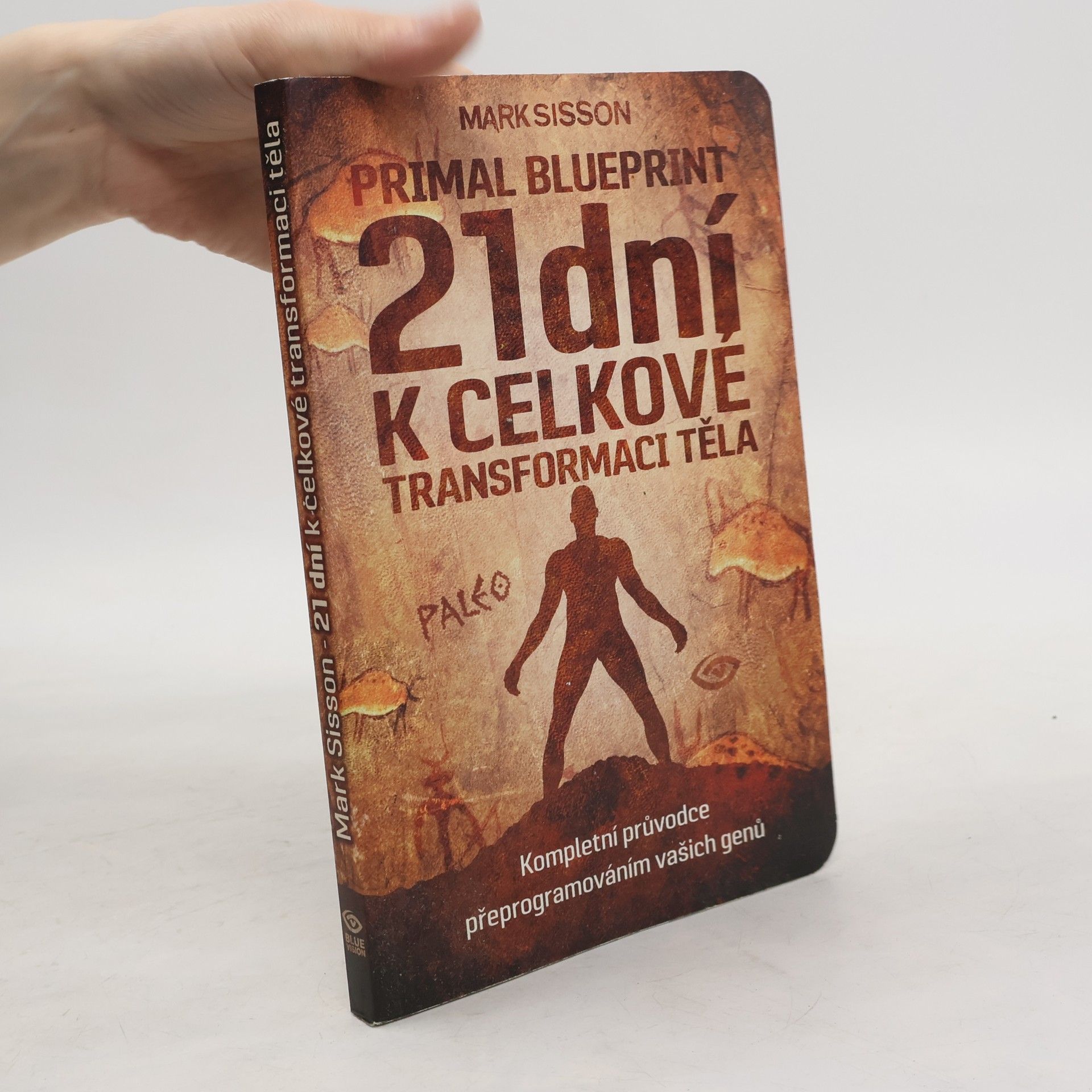 Mark Sisson Primal blueprint. 21 dní k celkové transformaci těla