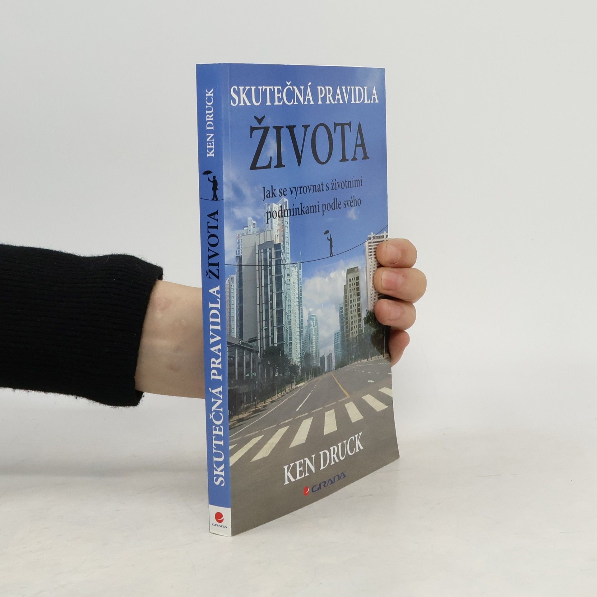 Ken Druck Skutečná pravidla života