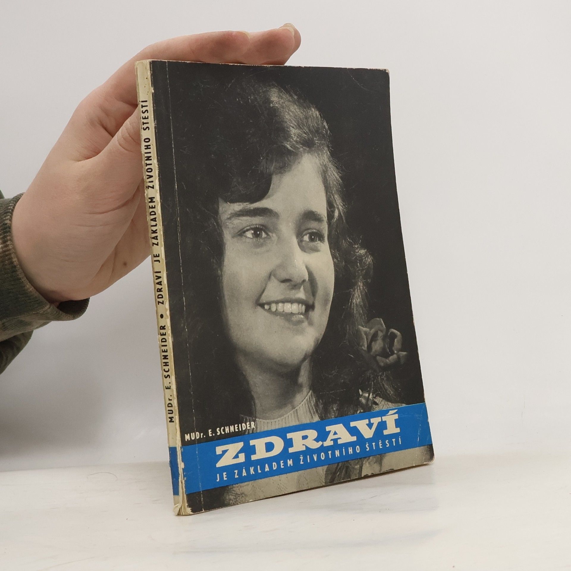 Ernst Schneider Zdraví je základem životního štěstí