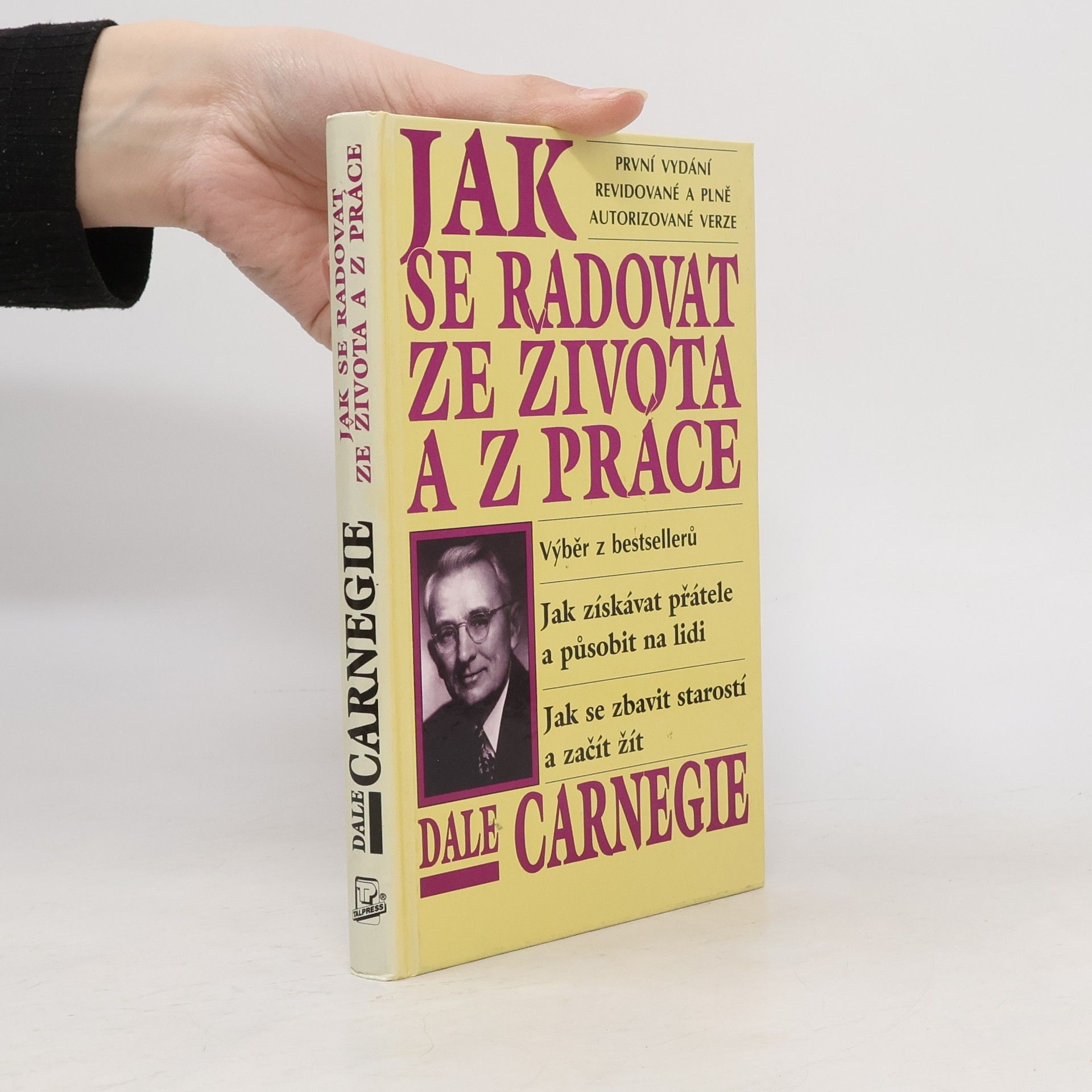 Dale Carnegie Jak se radovat ze života a z práce
