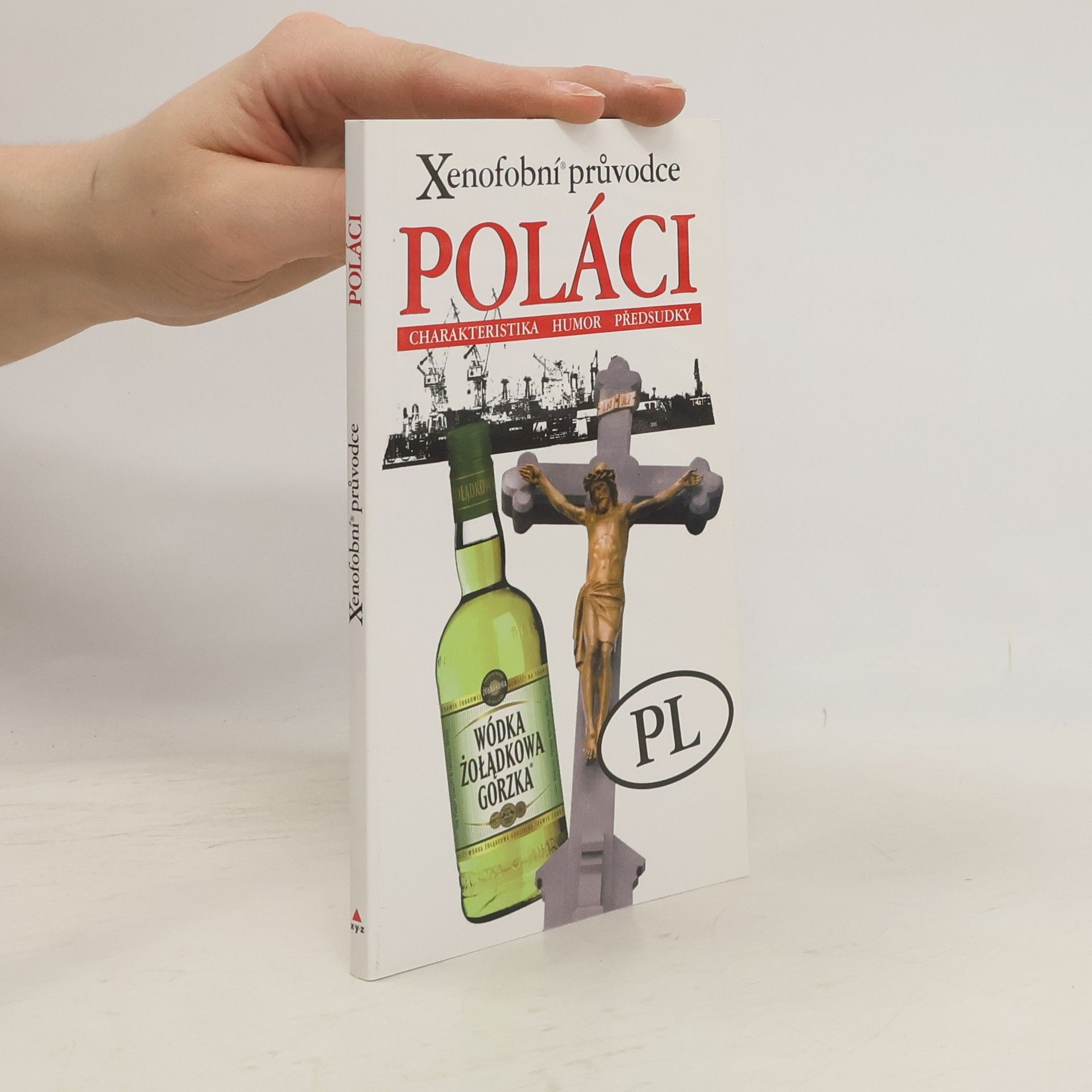 Ewa Lipniacka Poláci. Xenofobní průvodce