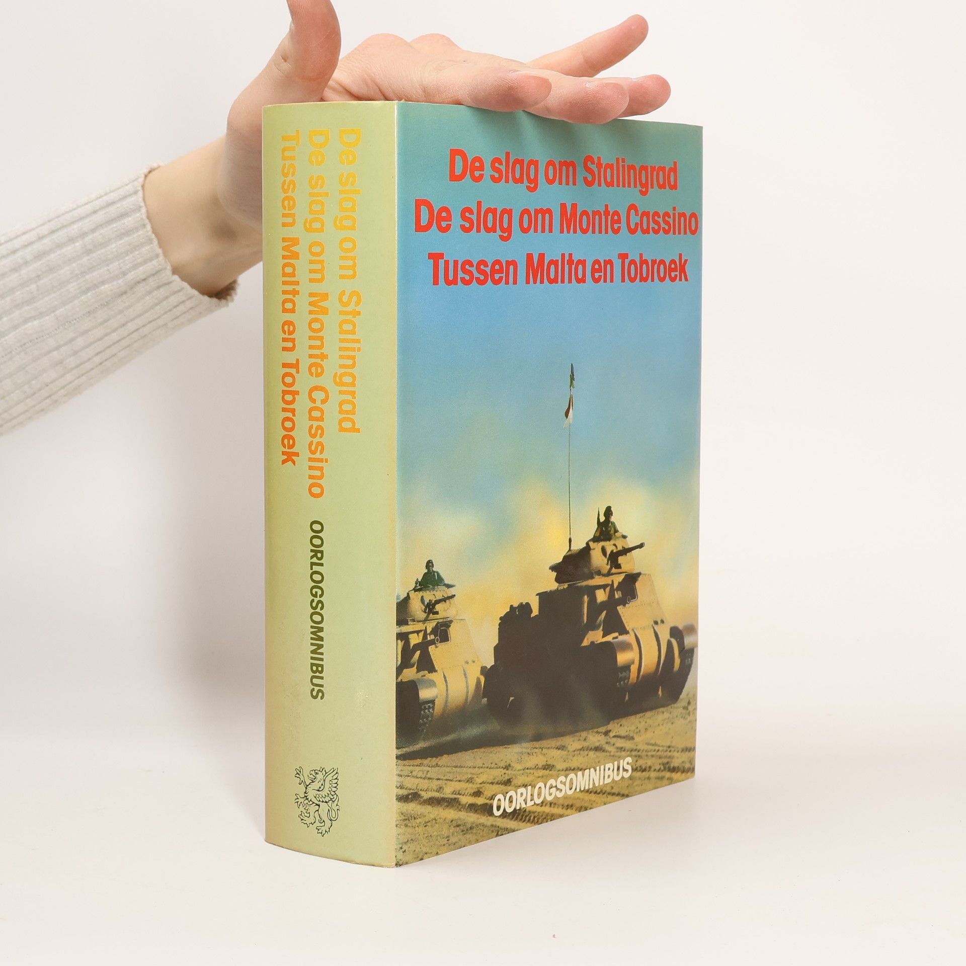 Various authors De slag om Stalingrad. De slag om Monte Cassino. Tussen Malta en Tobroek