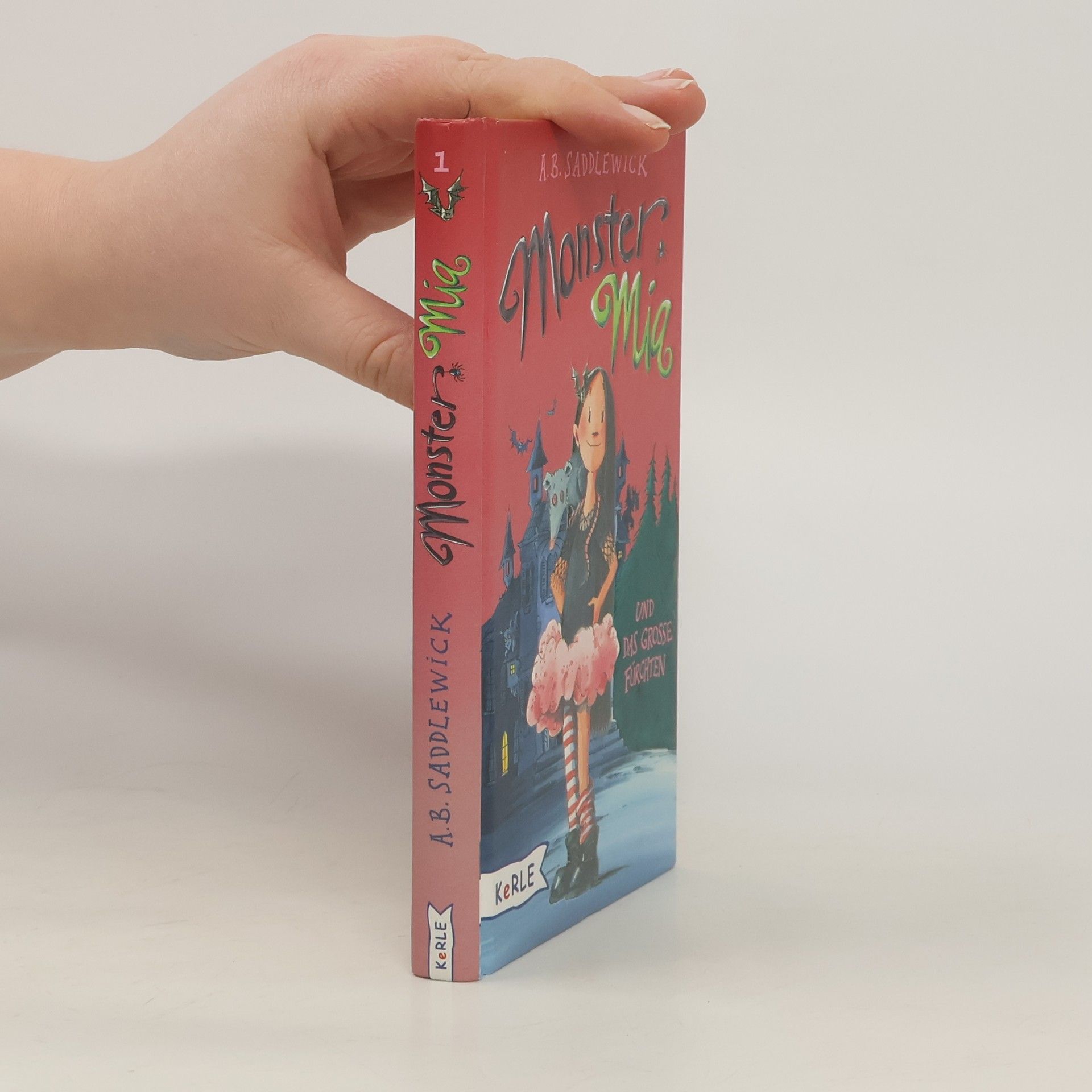 A. B. Saddlewick Monster Mia und das große Fürchten