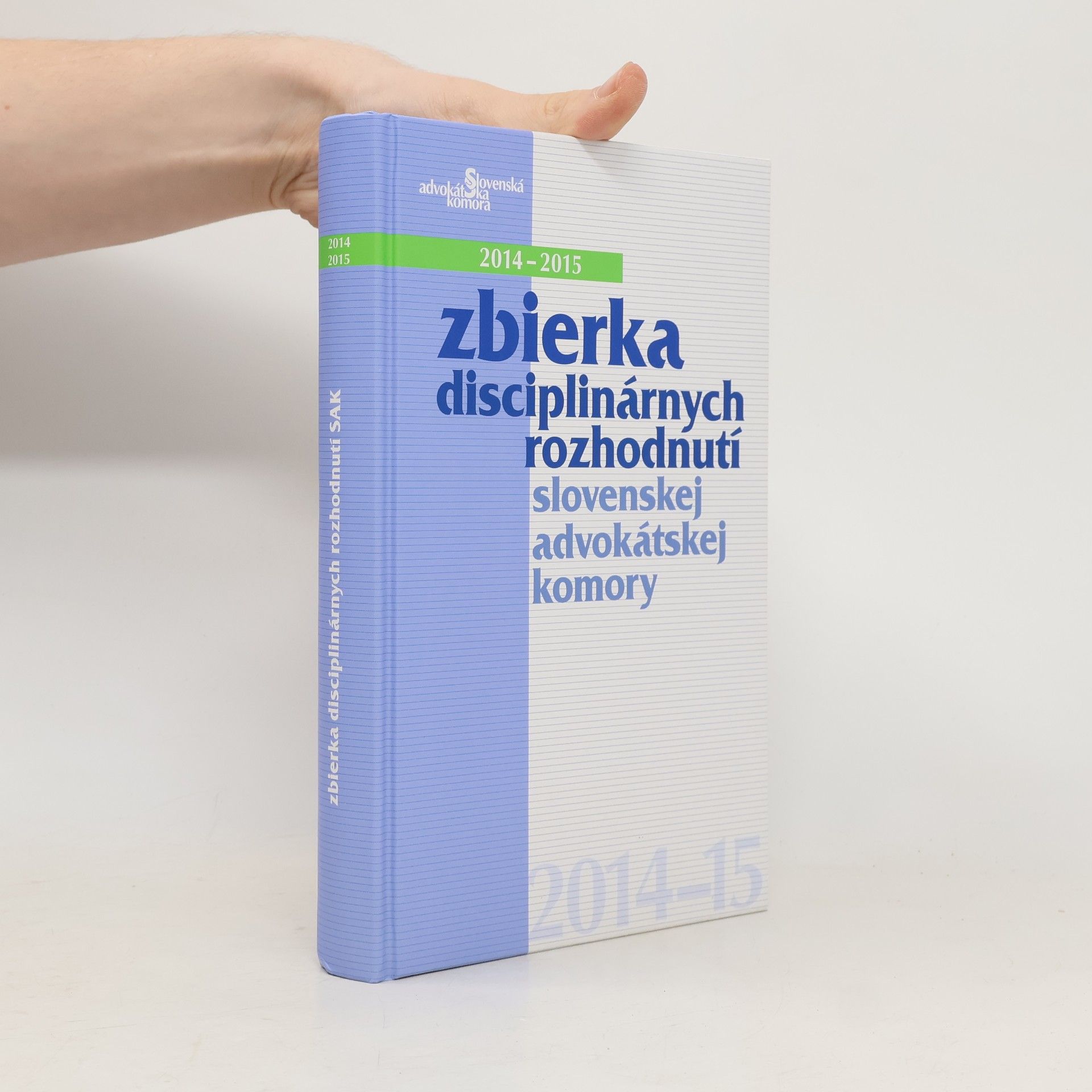 Zbierka disciplinárnych rozhodnutí slovenskej advokátskej komory 2014 - 2015