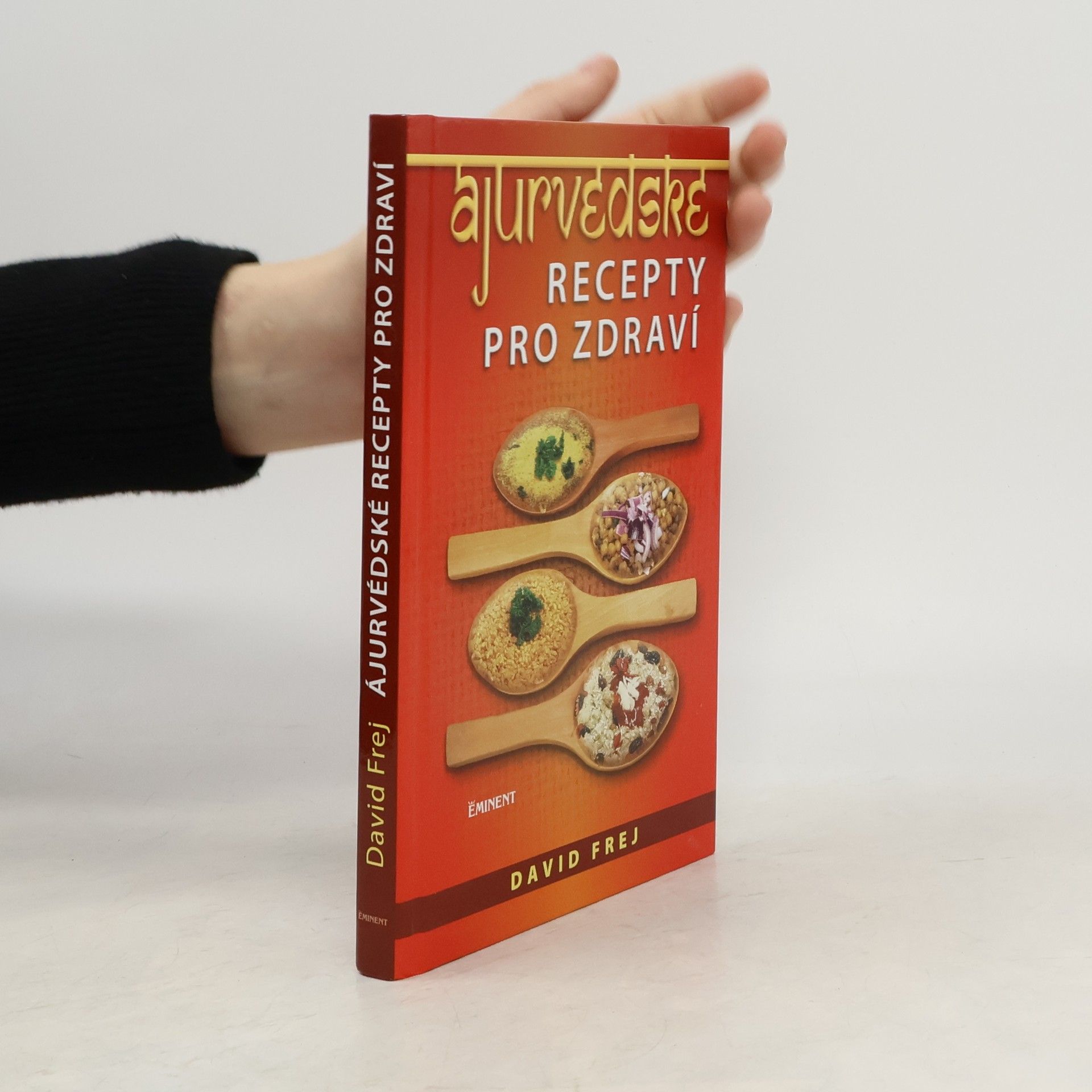 David Frej Ájurvédské recepty pro zdraví
