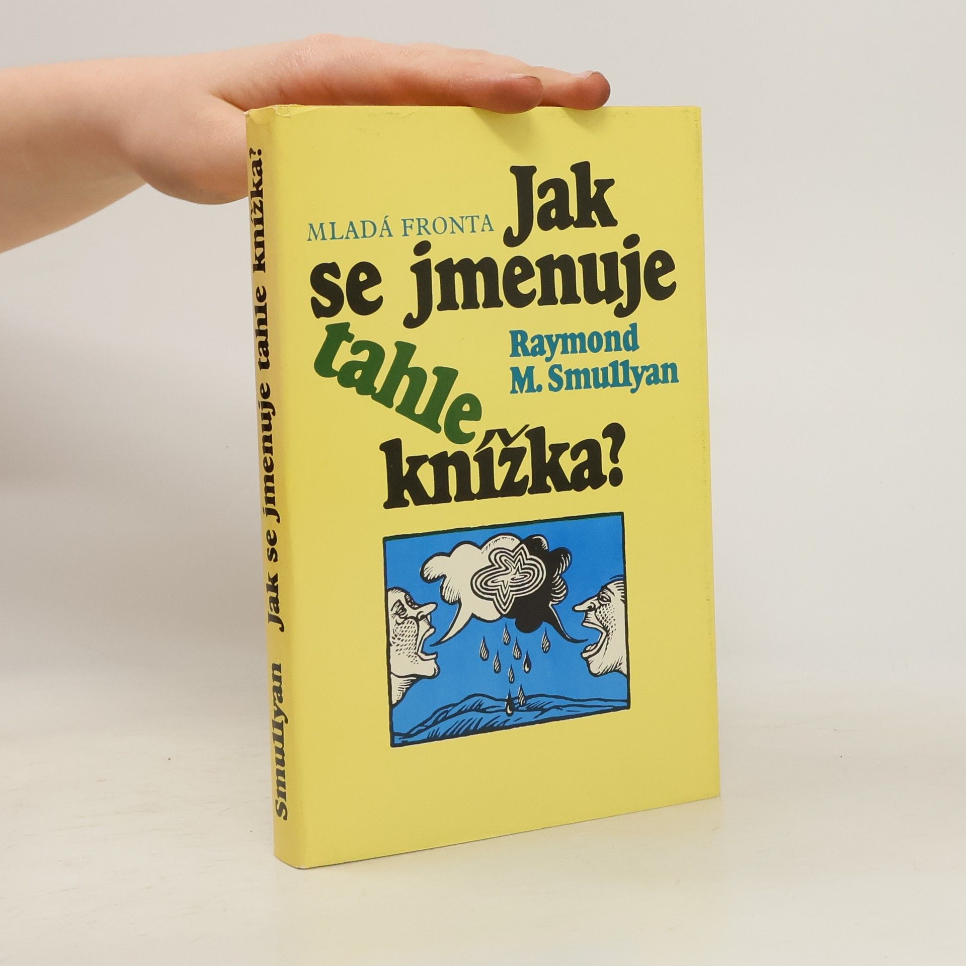 Raymond Smullyan Jak se jmenuje tahle knížka?