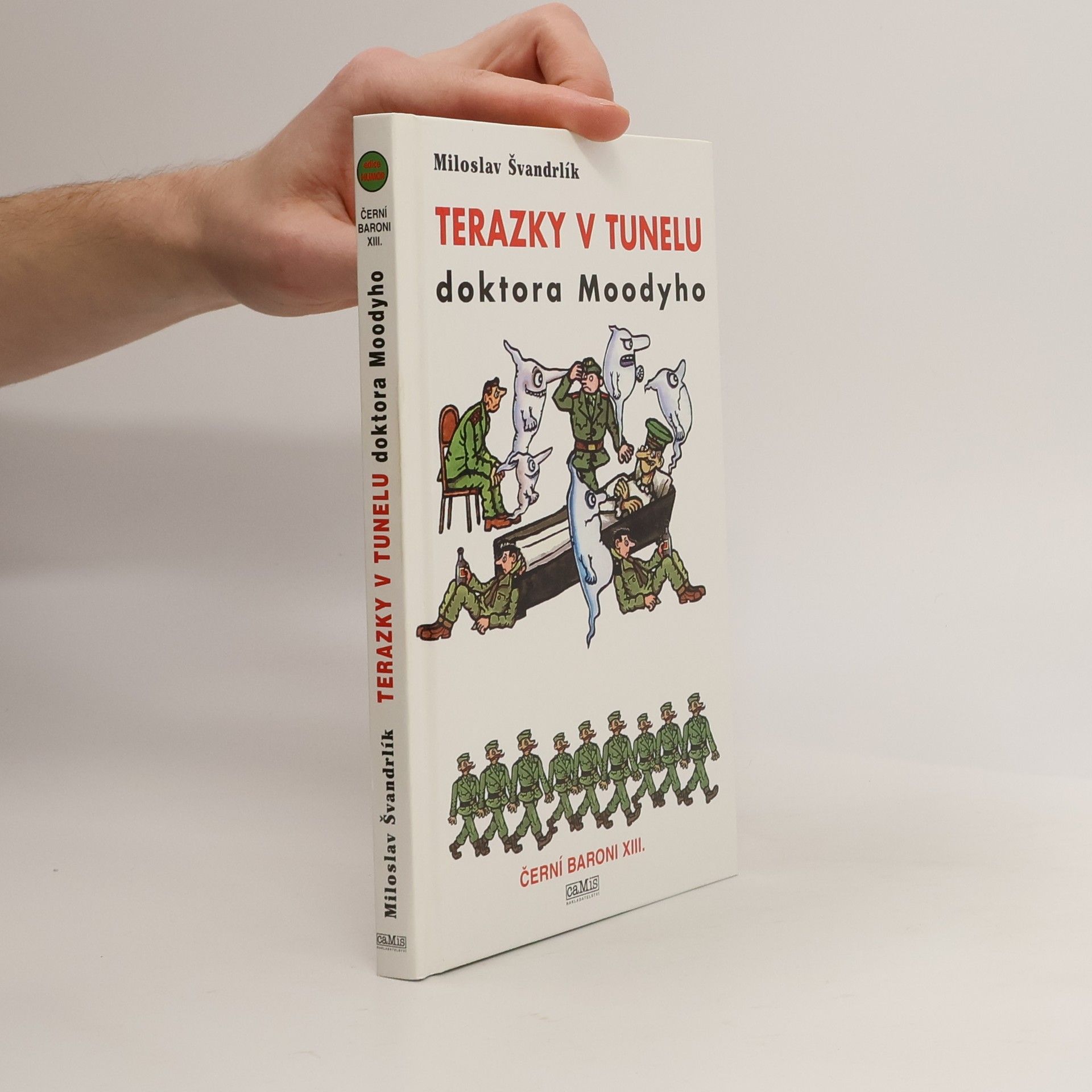 Terazky v tunelu doktora Mooddyho : Černí baroni XIII.