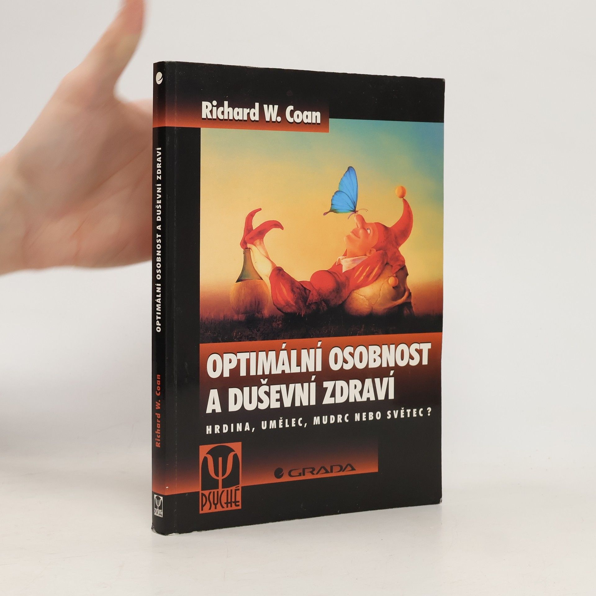 Richard W. Coan Optimální osobnost a duševní zdraví. Hrdina, umělec, mudrc nebo světec?