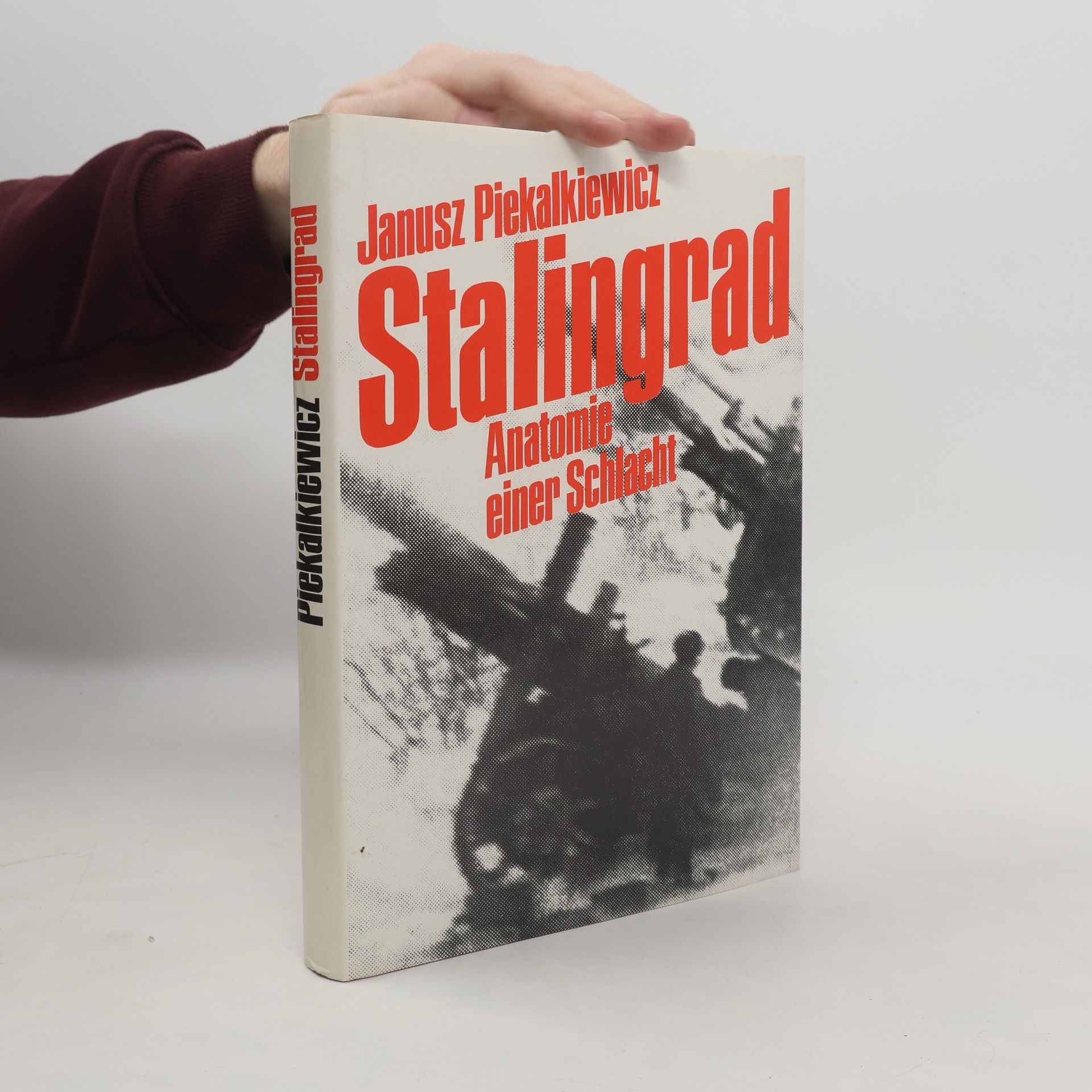 Janusz Piekalkiewicz Stalingrad. Anatomie einer Schlacht