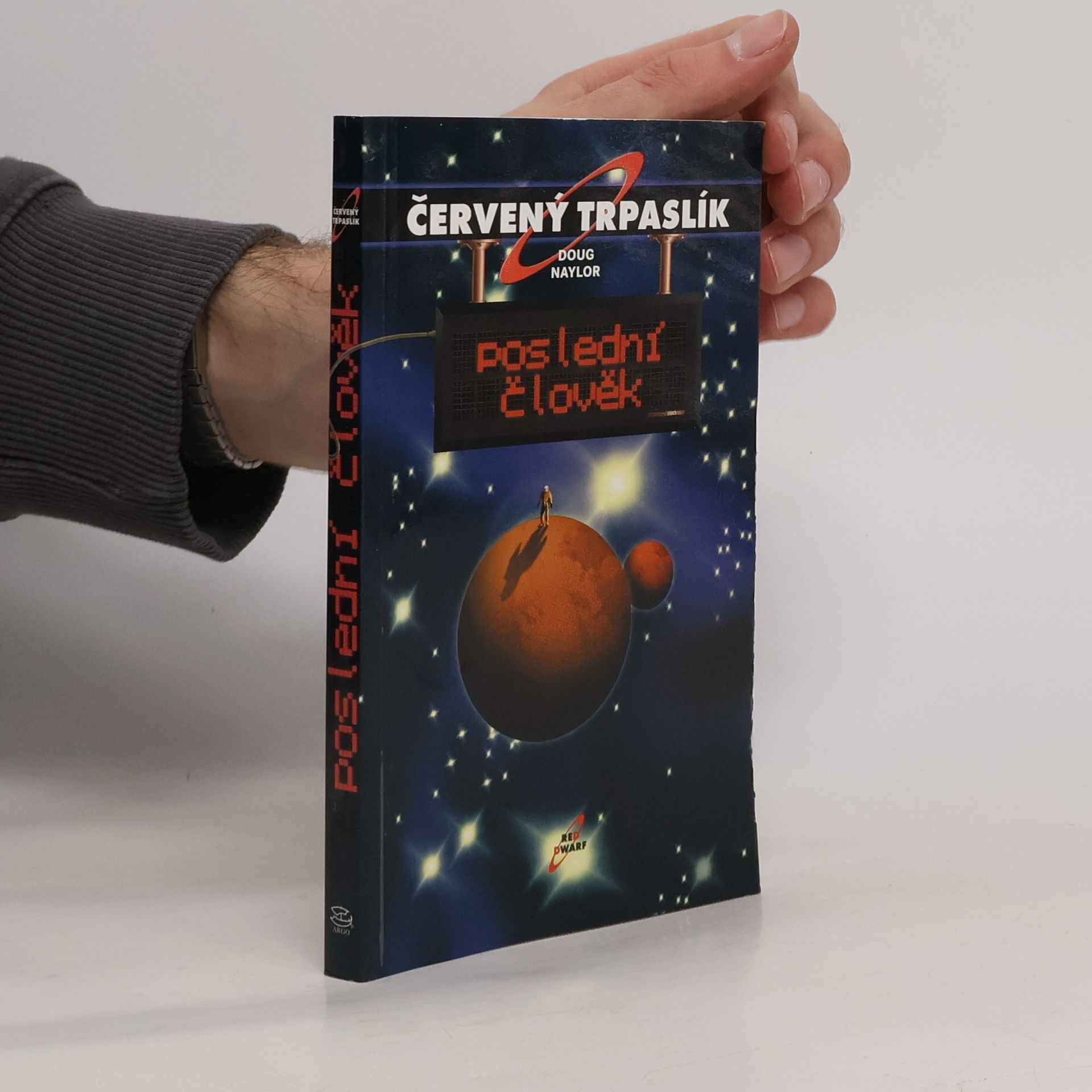 Doug Naylor Poslední člověk. Červený trpaslík