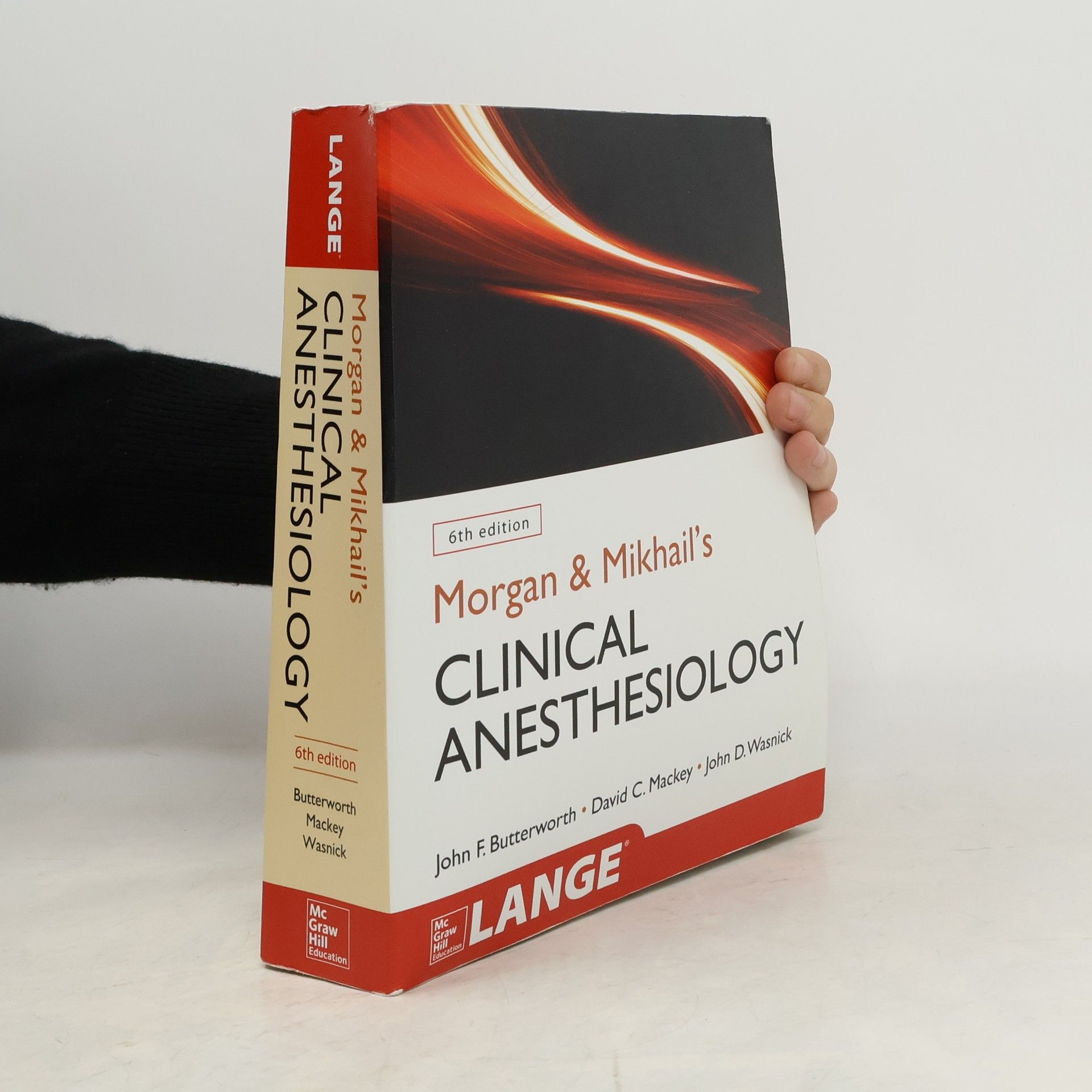 John F. Butterworth Morgan and Mikhail's Clinical Anesthesiology, 6th edition
