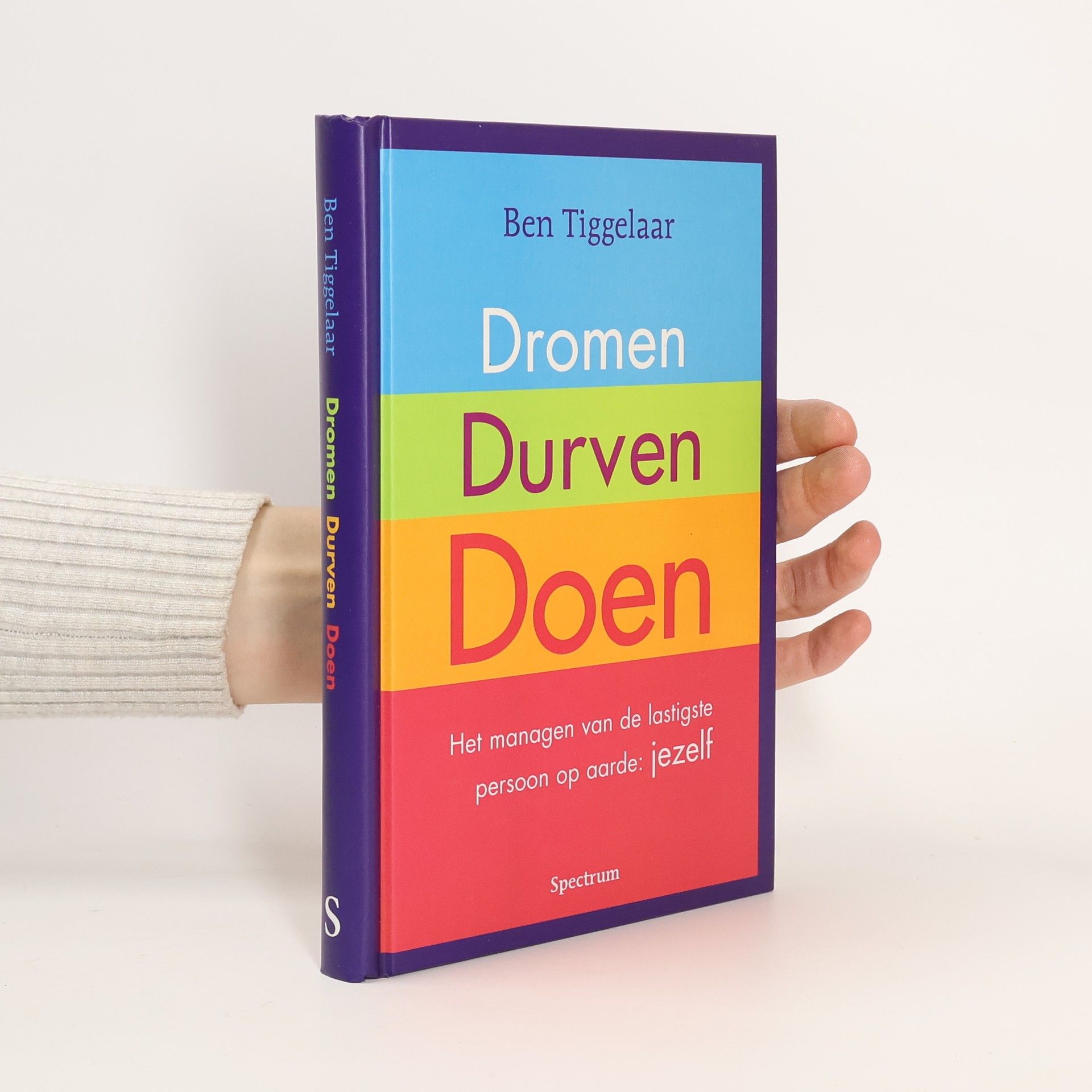 Ben Tiggelaar Dromen Durven Doen