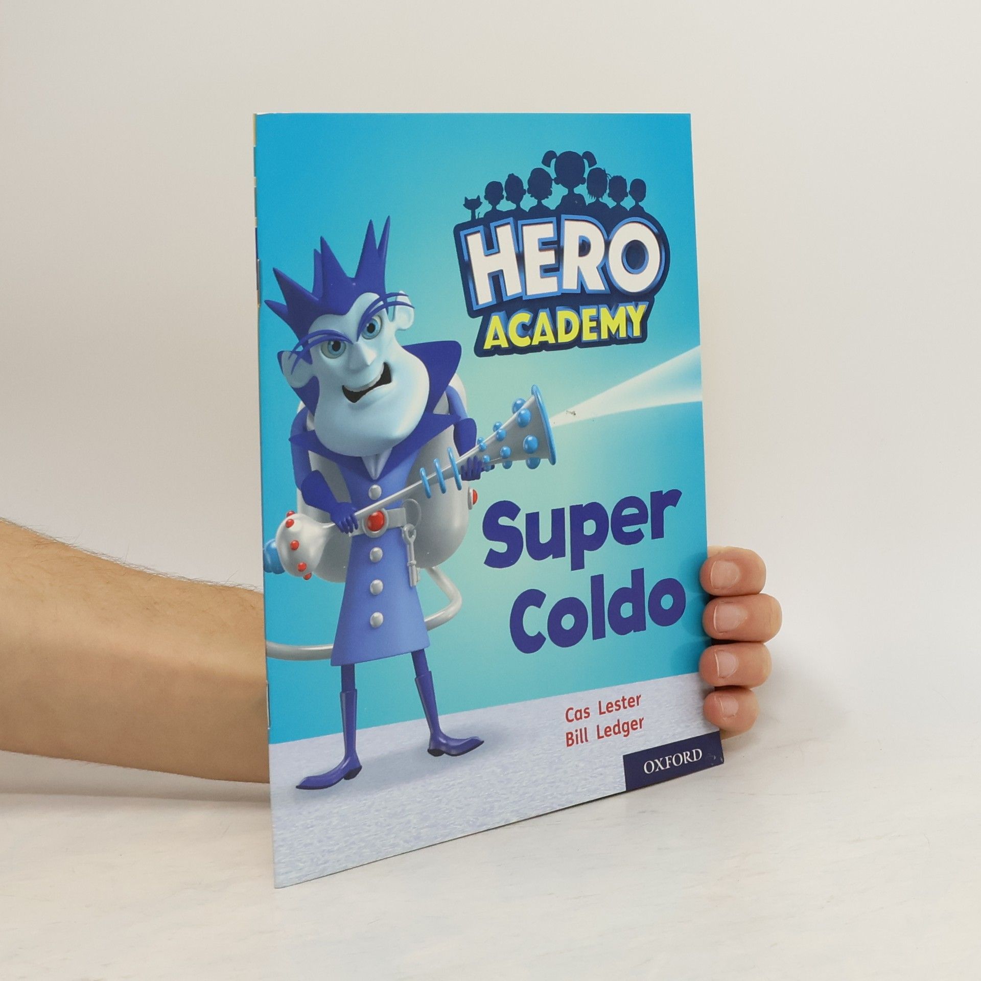 Cas Lester Hero Academy: Oxford Level 7, Turquoise Book Band: Super Coldo