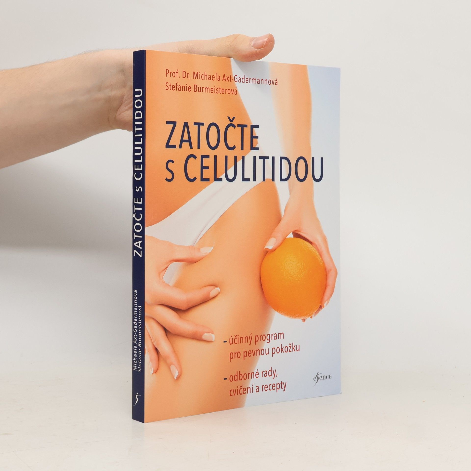 Michaela Axt-Gadermann Zatočte s celulitidou : účinný program pro pevnou pokožku : odborné rady, cvičení a recepty