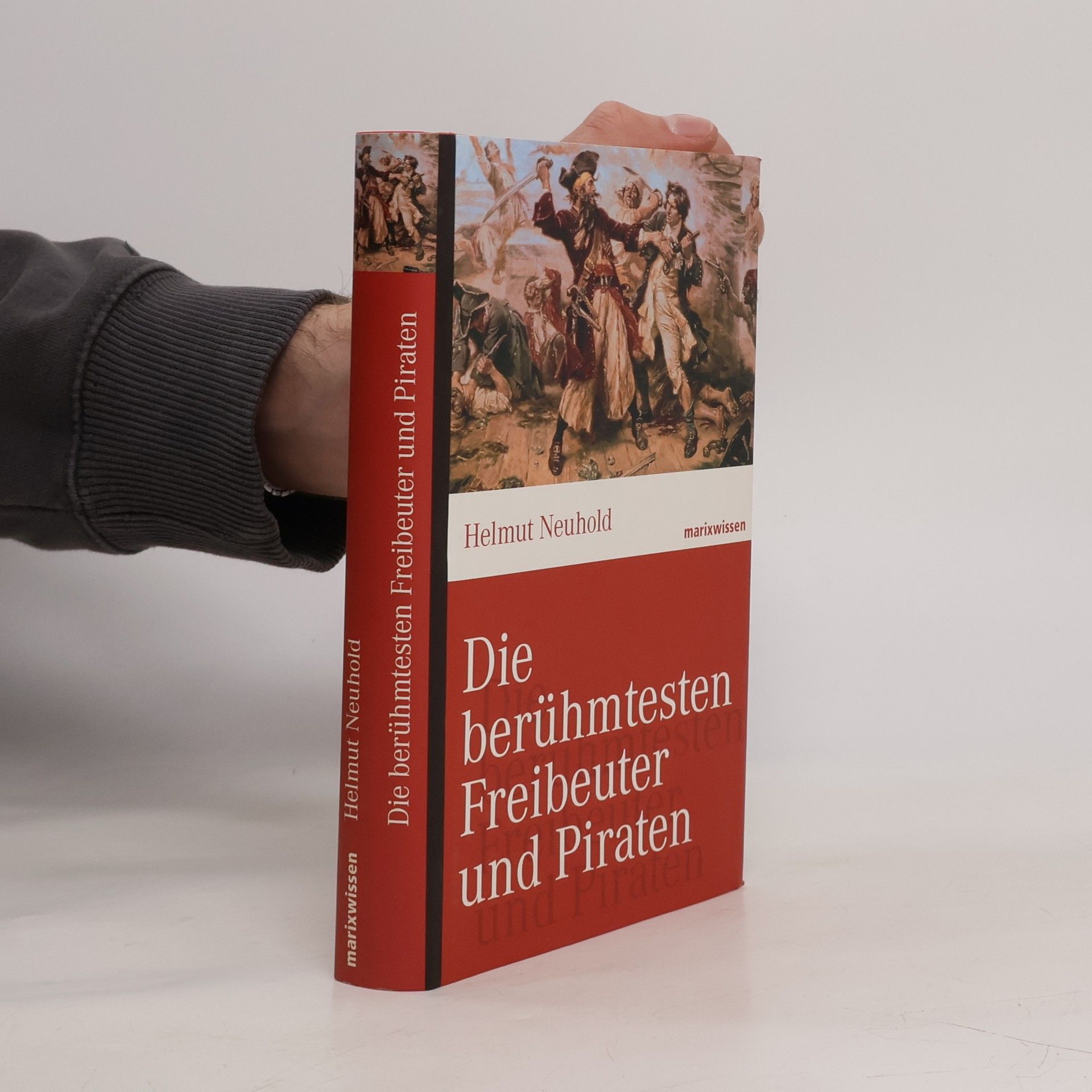 Helmut Neuhold Die berühmtesten Freibeuter und Piraten