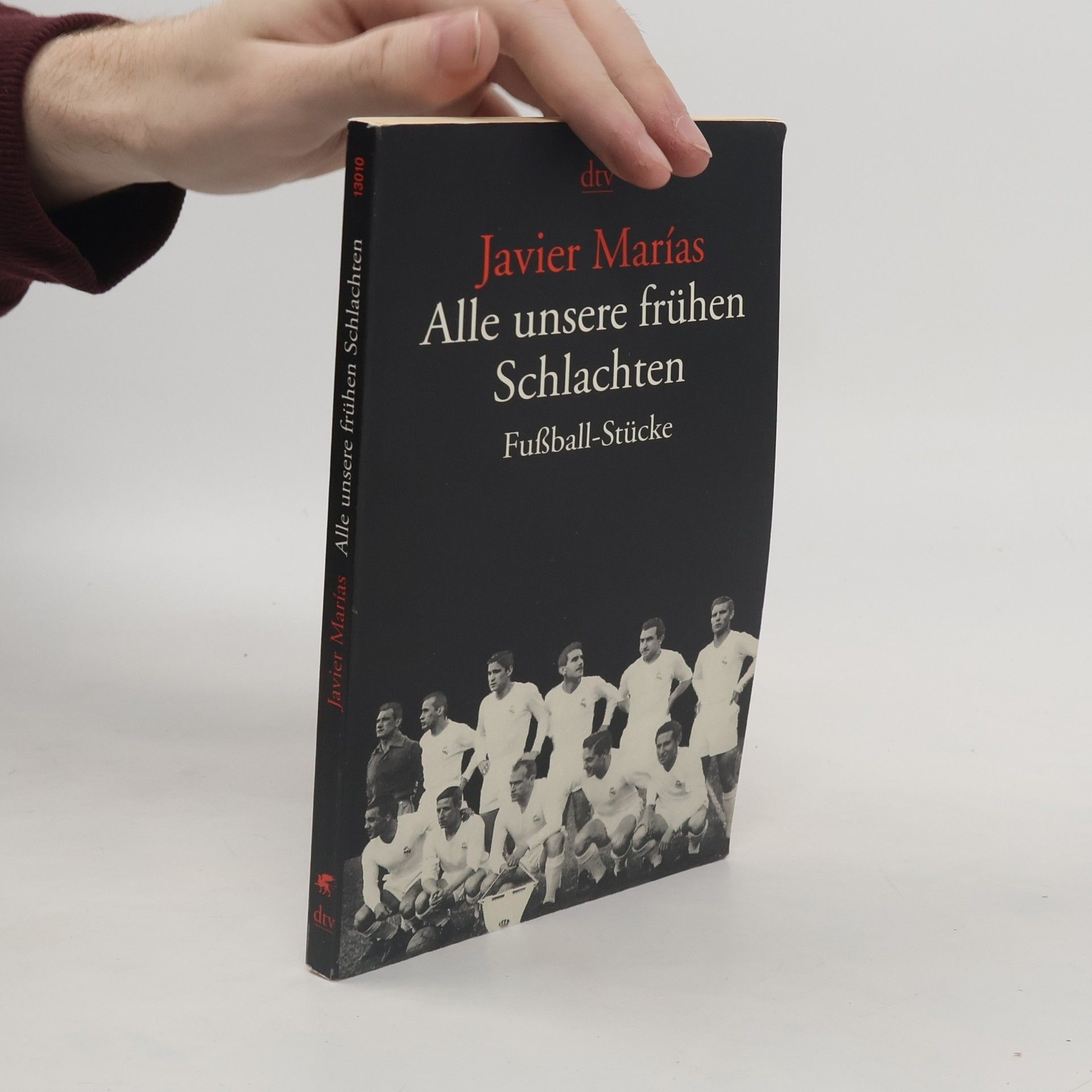 Javier Marías Alle unsere frühen Schlachten