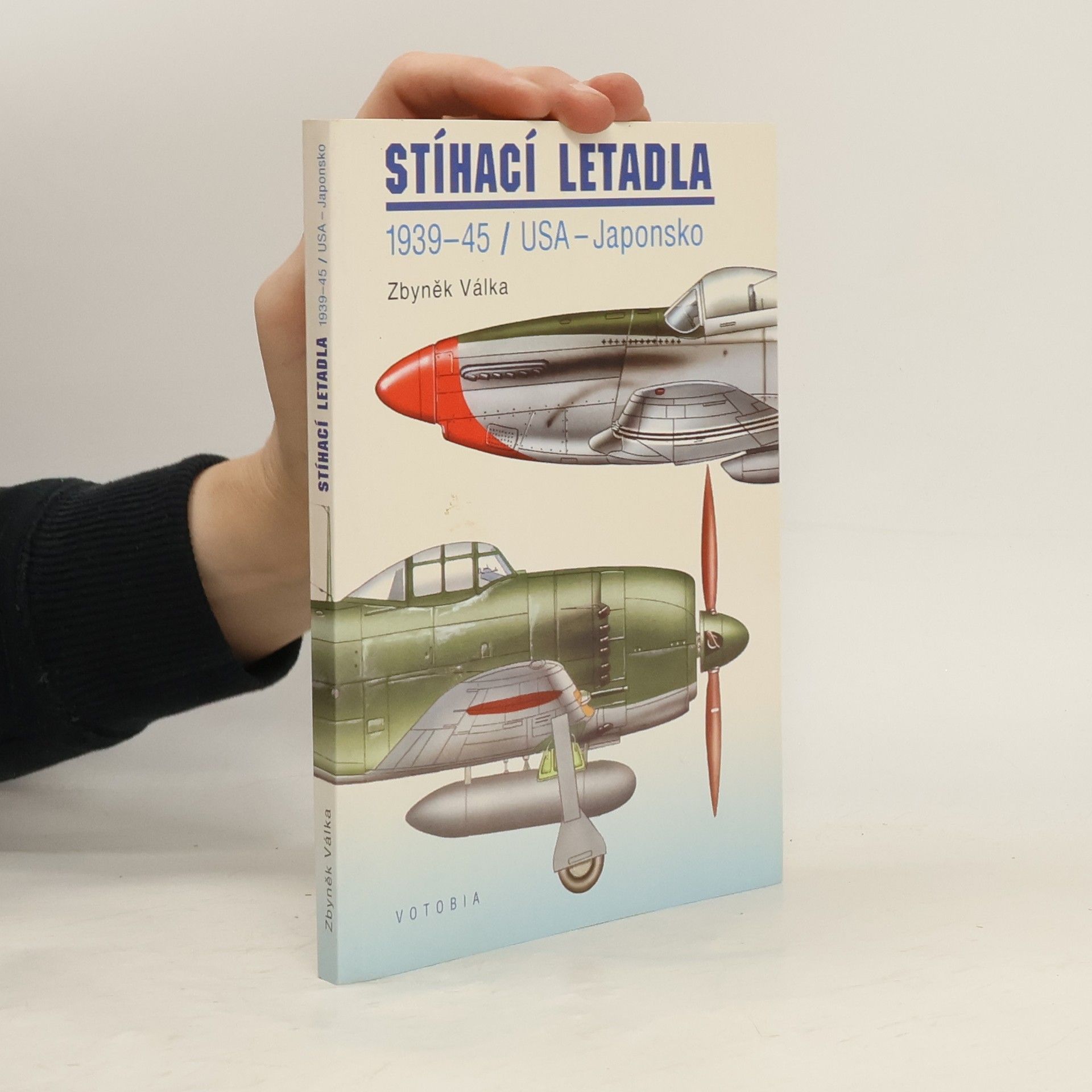 Zbyněk Válka Stíhací letadla 1939-45. USA-Japonsko