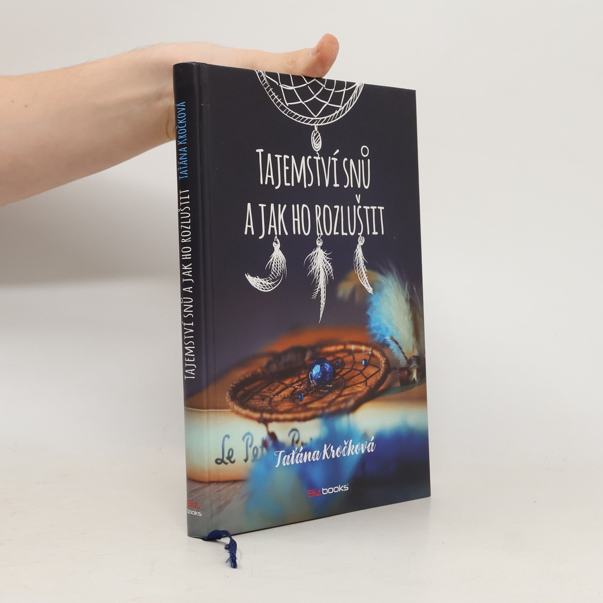 Taťána Kročková Tajemství snů a jak ho rozluštit