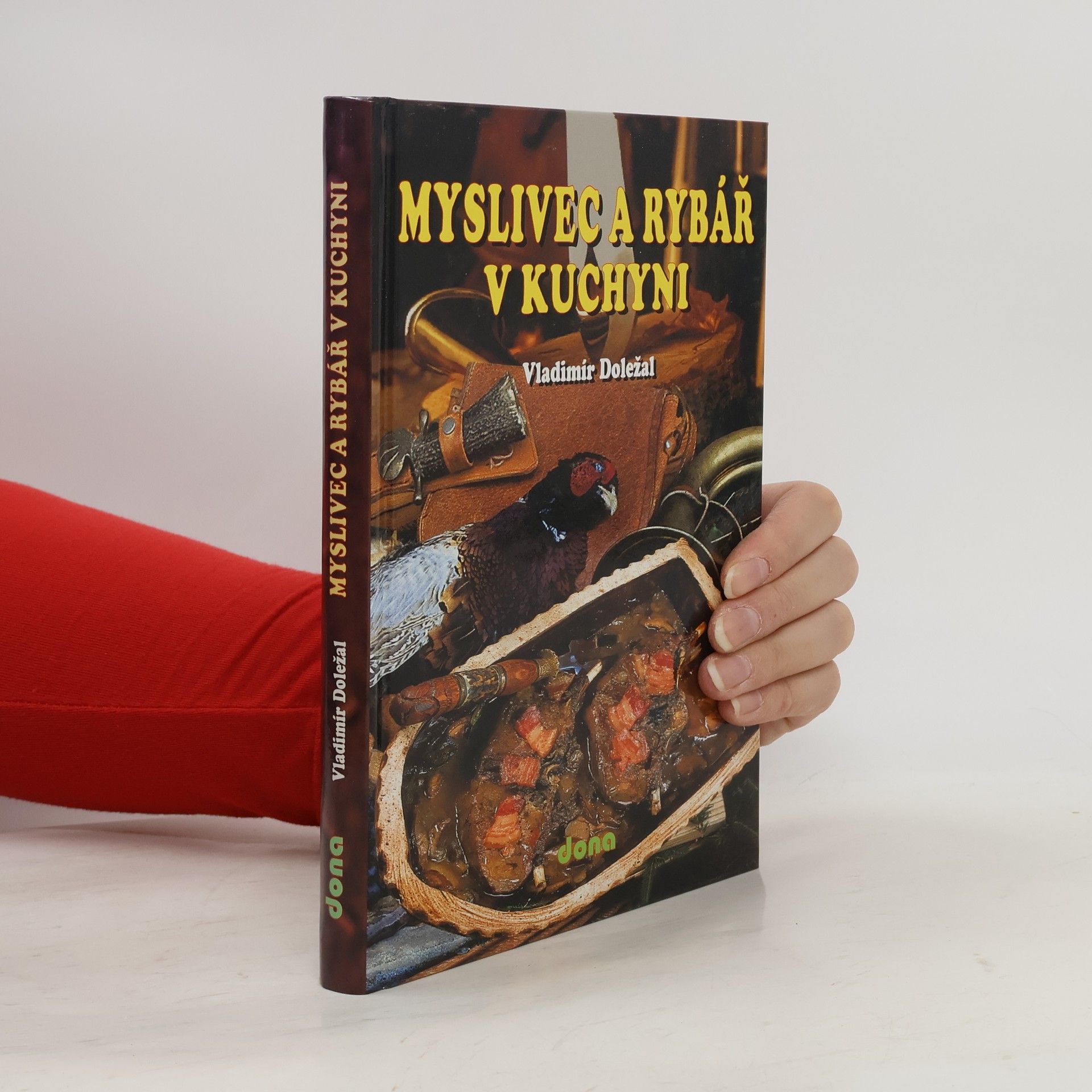 Vladimír Doležal Myslivec a rybář v kuchyni
