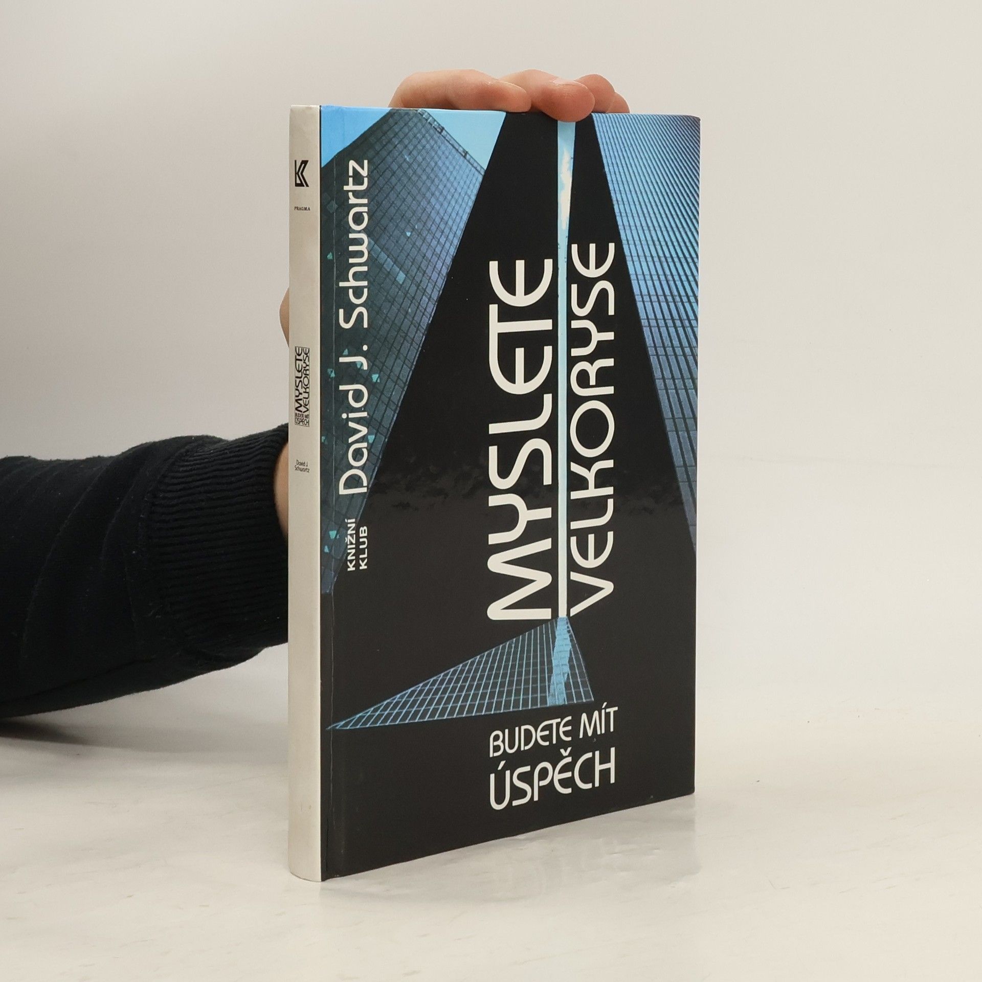 David J. Schwartz Myslete velkoryse