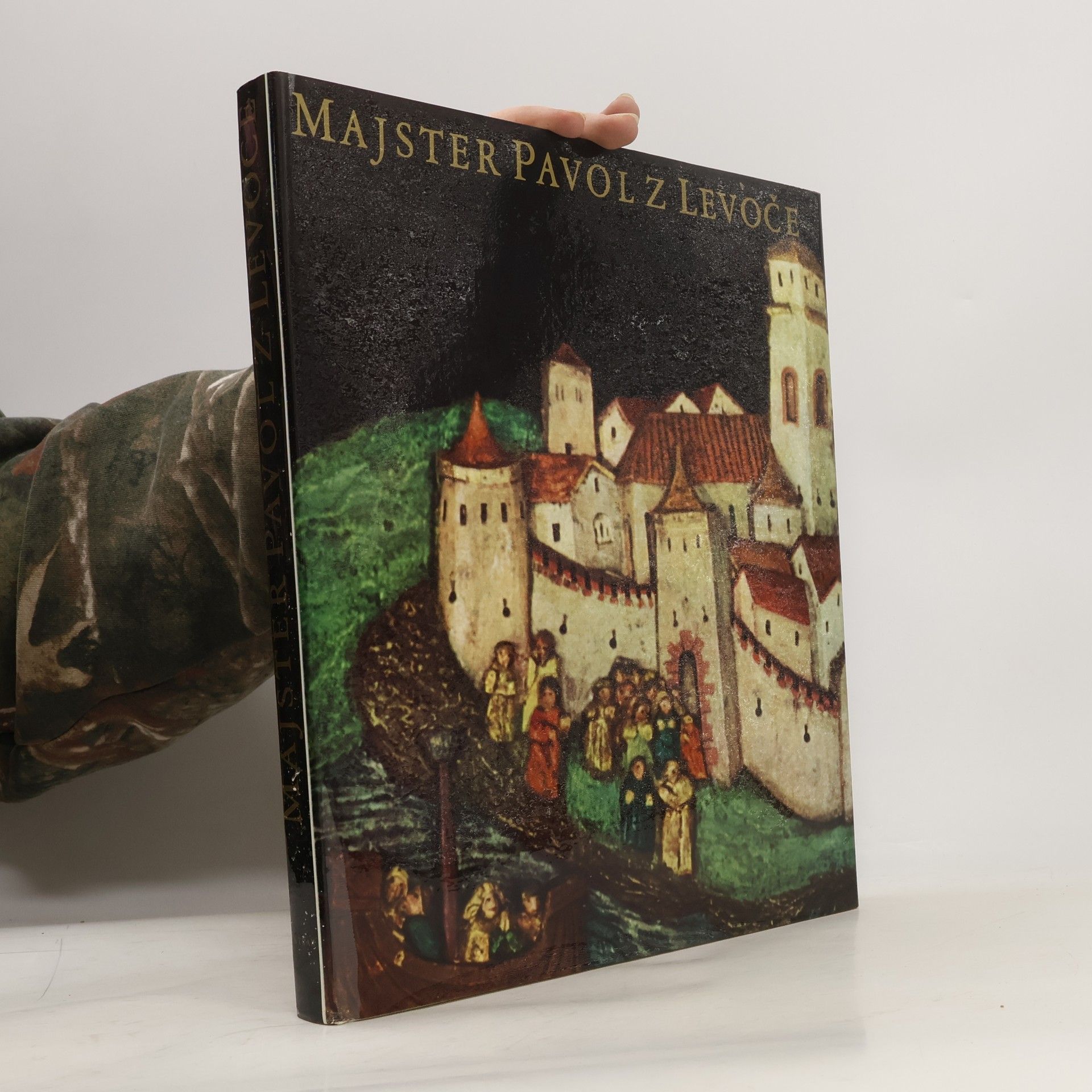 Jaromír Homolka Majster Pavol z Levoče. Hlavný oltár v kostole sv. Jakuba