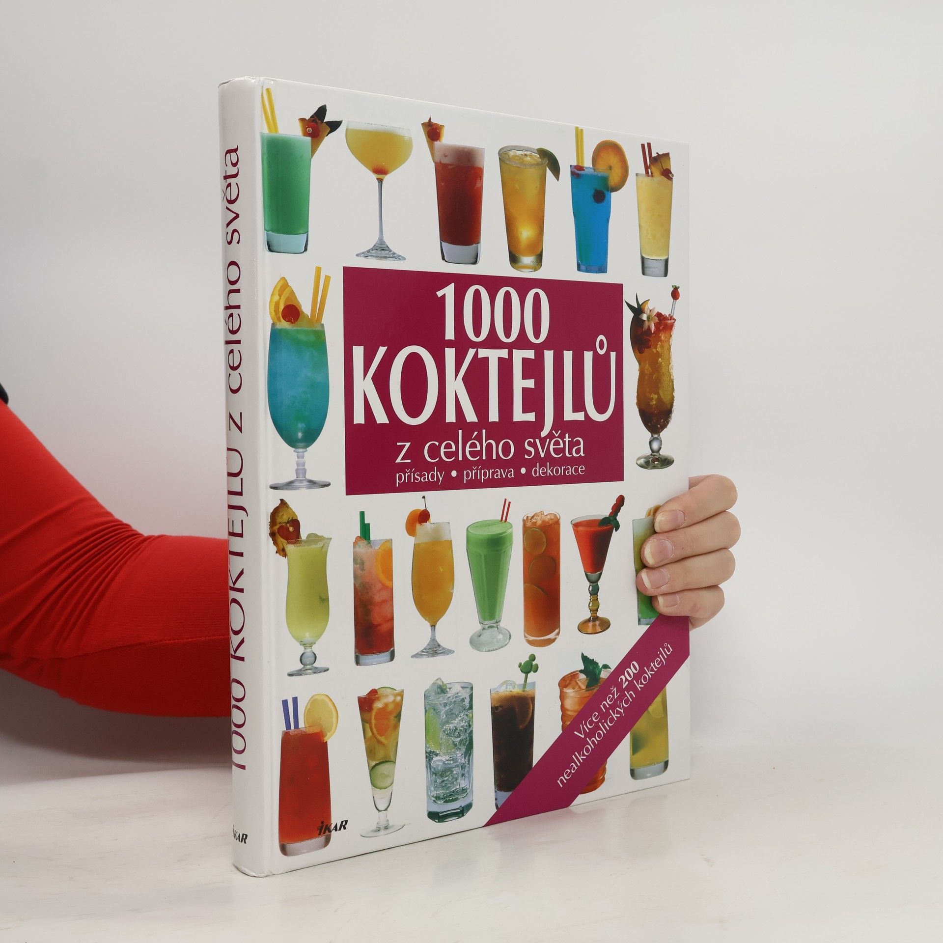 Autorenkollektiv 1000 koktejlů z celého světa : přísady, příprava, dekorace