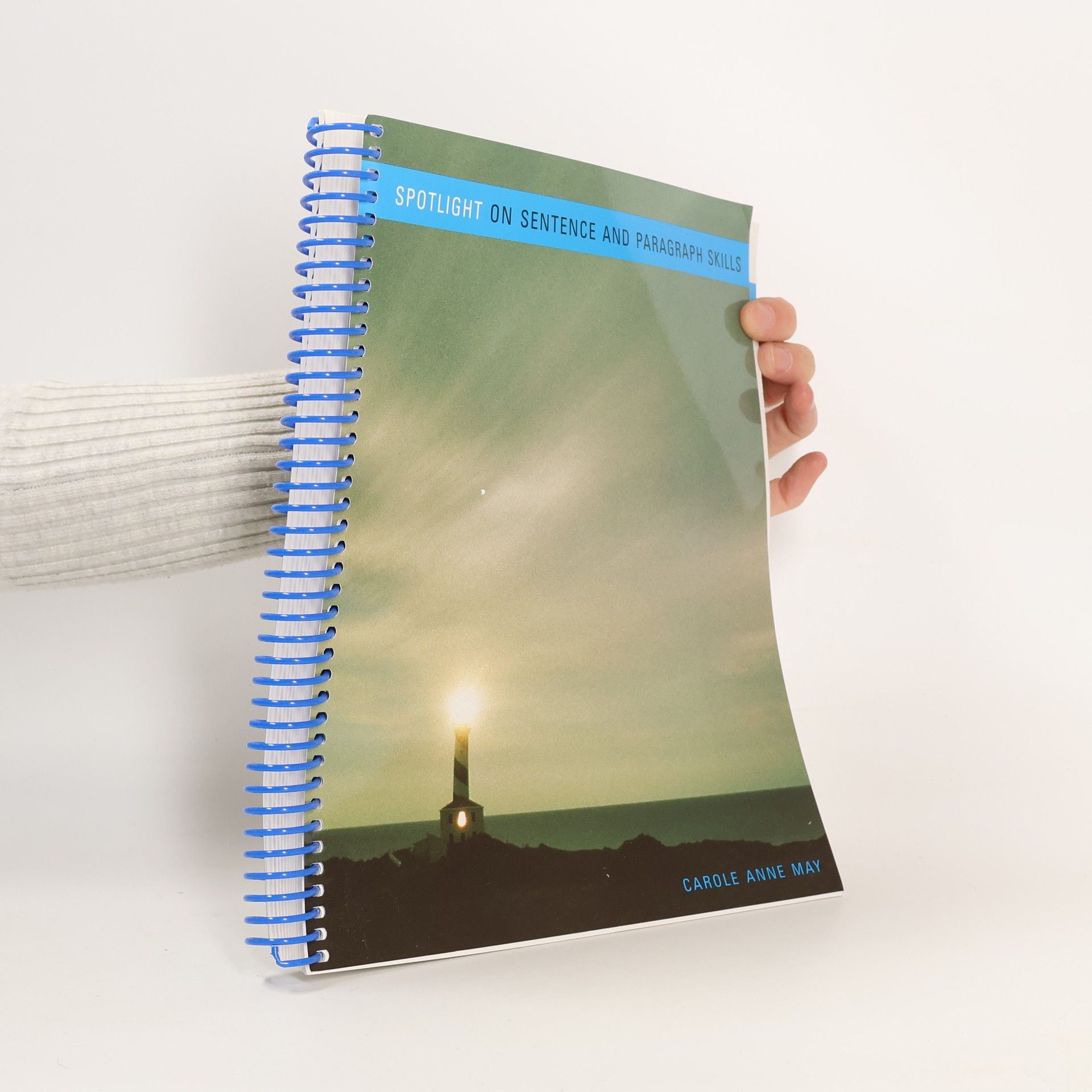 Carole Anne May Spotlight on Sentence and Paragraph Skills